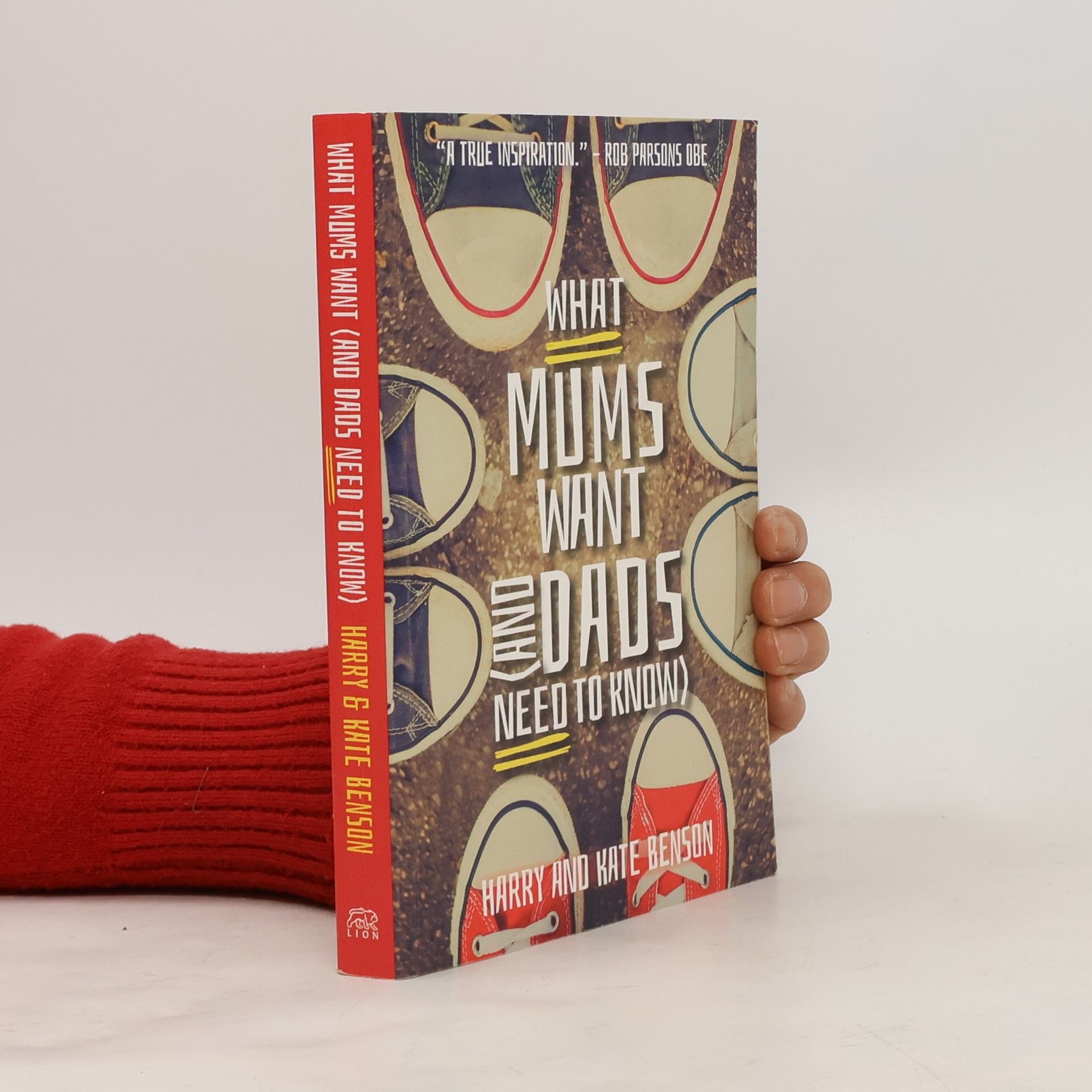 Harry Benson What Mums Want (and Dads Need to Know)