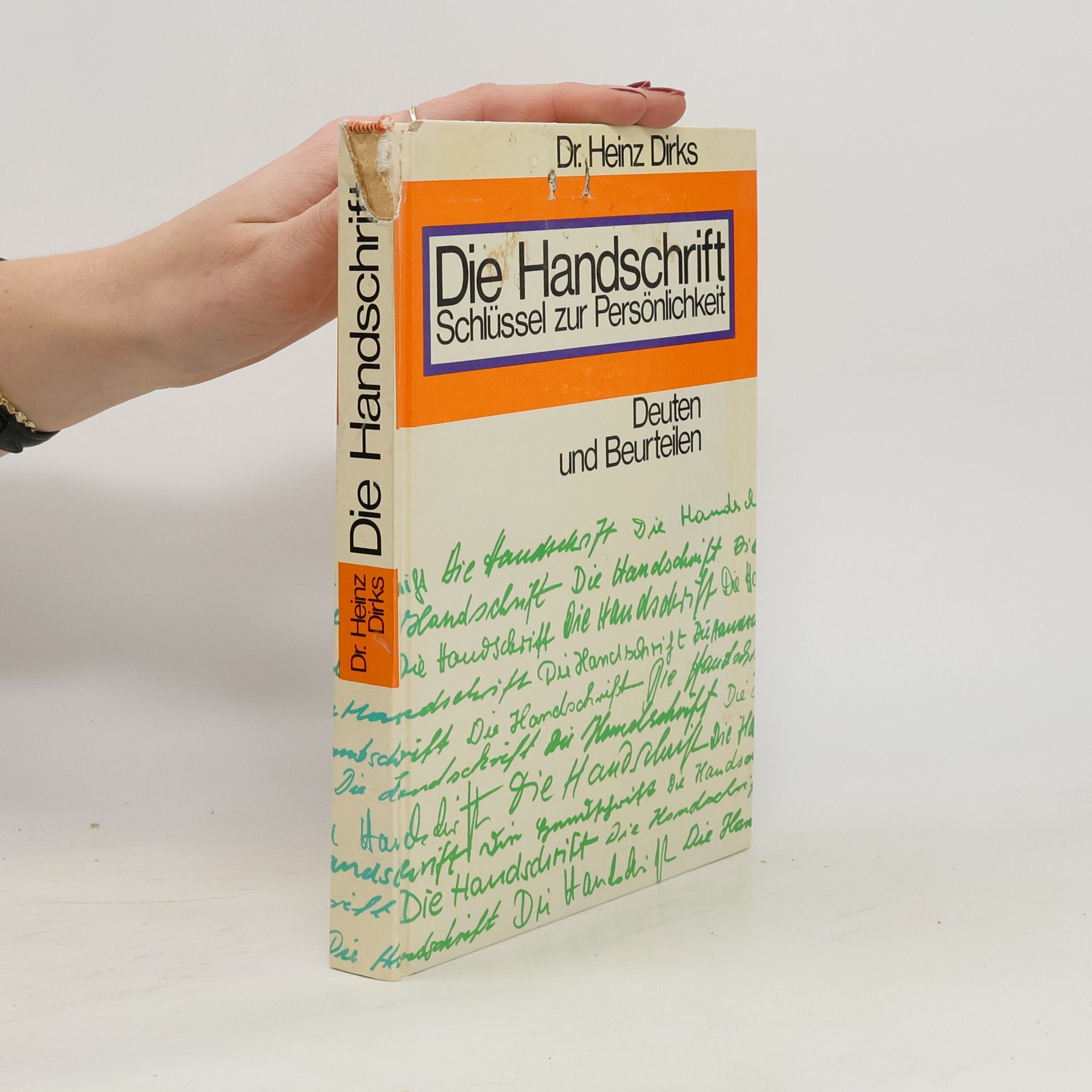 Heinz Dirks Die Handschrift Schlüssel zur Persönlichkeit