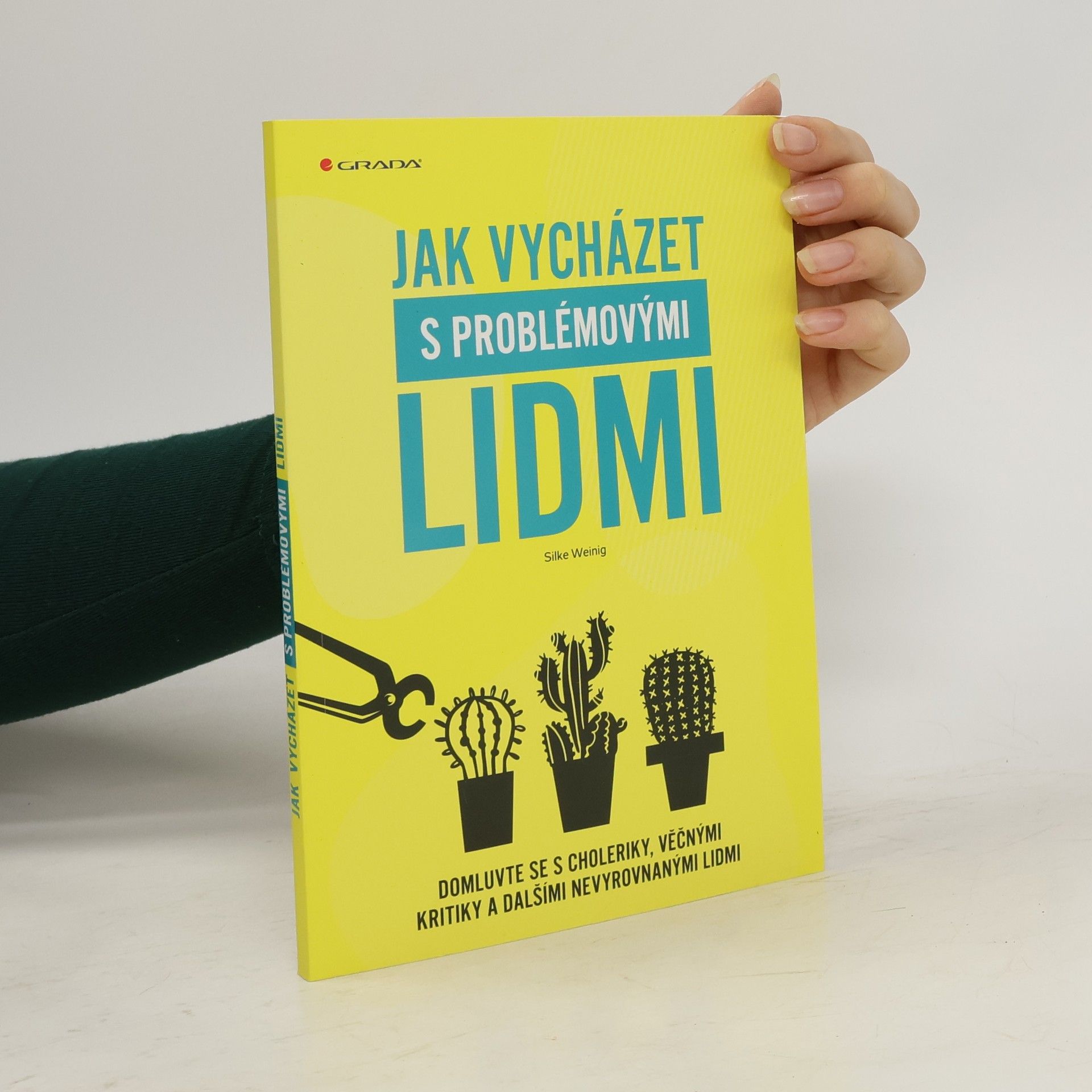 Silke Weinig Jak vycházet s problémovými lidmi
