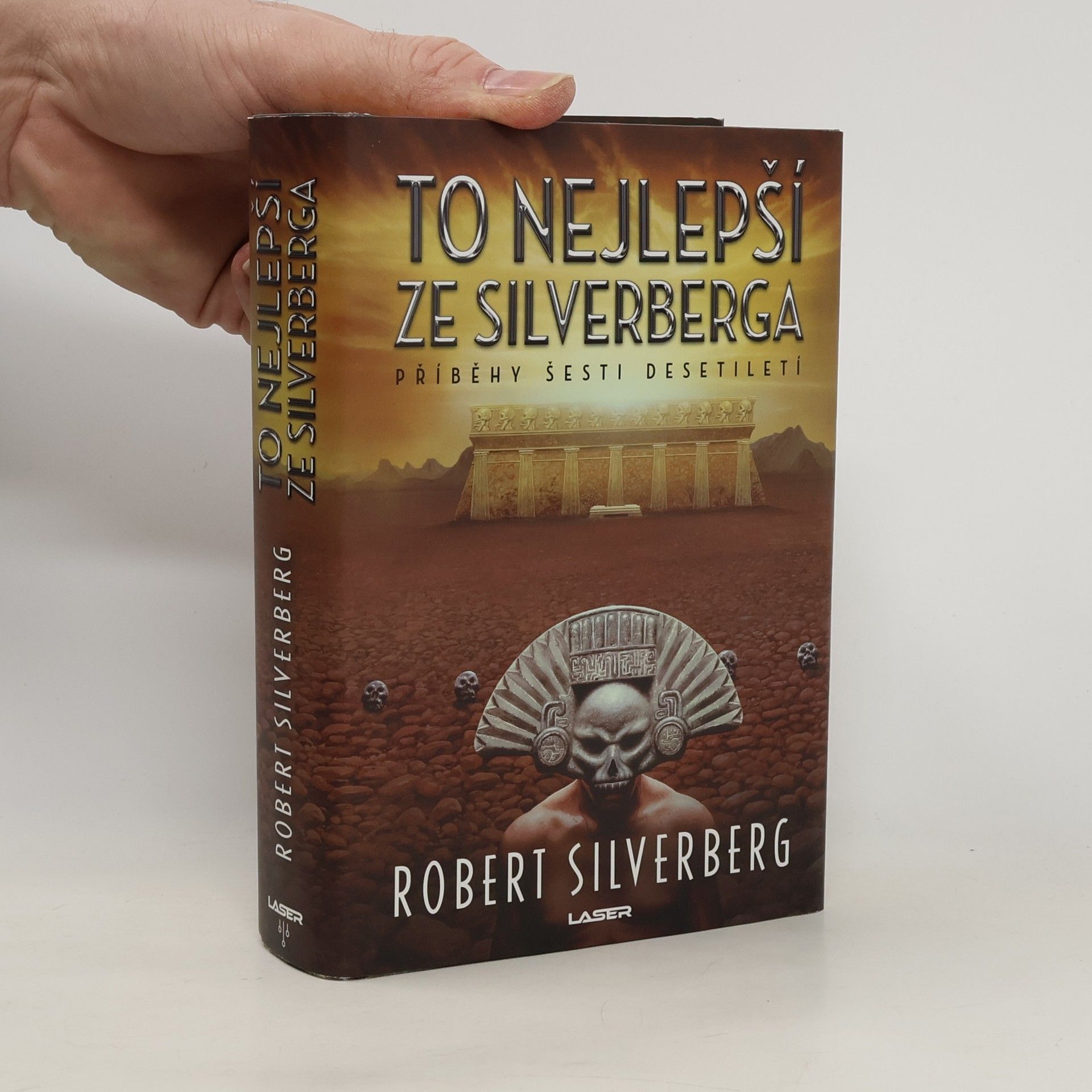Robert Silverberg To nejlepší ze Silverberga : příběhy šesti desetiletí