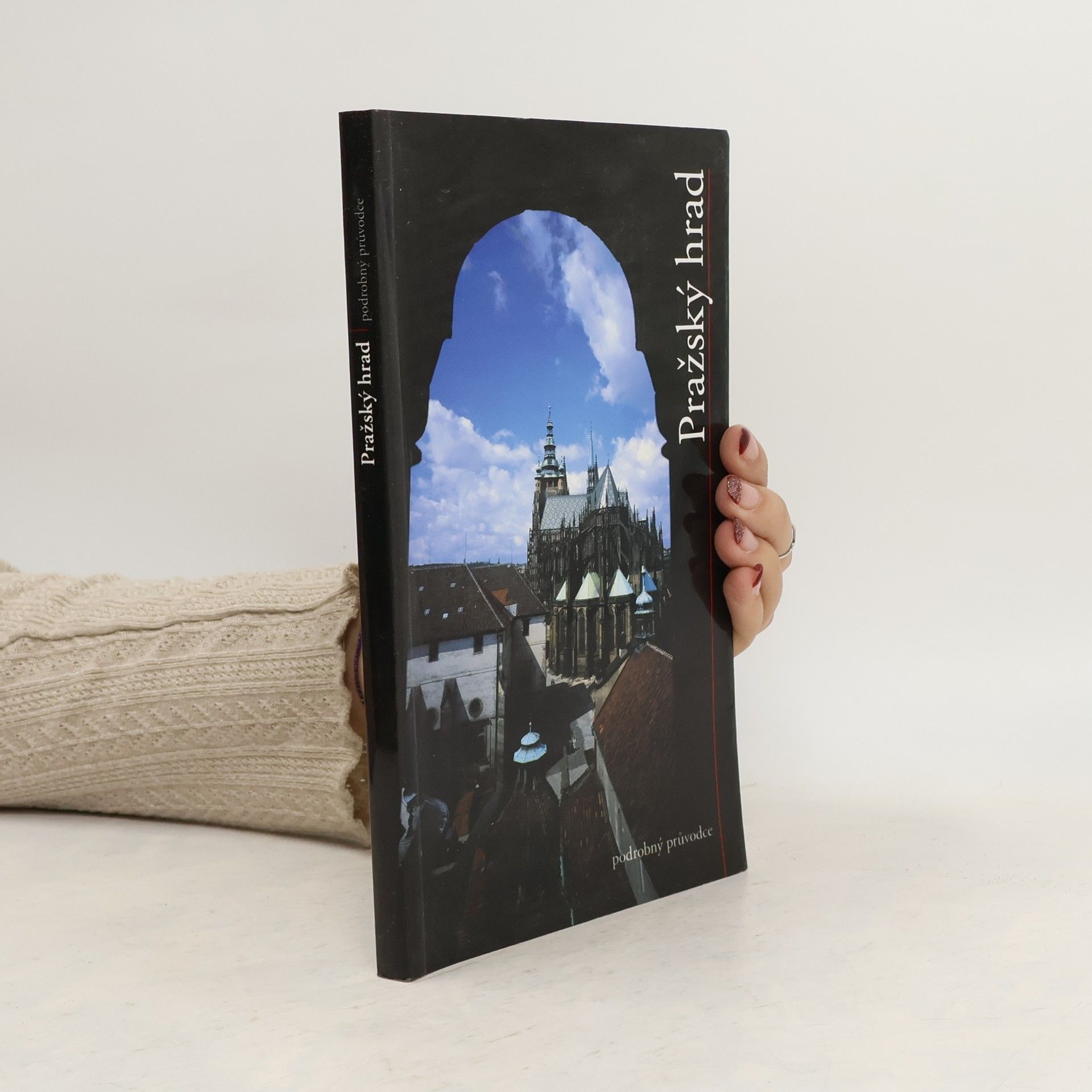 Petr Chotěbor Pražský hrad: podrobný průvodce