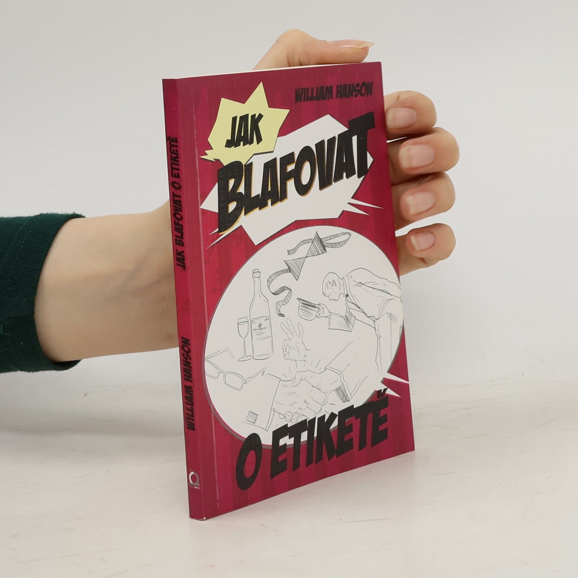 William Hanson Jak blafovat o etiketě