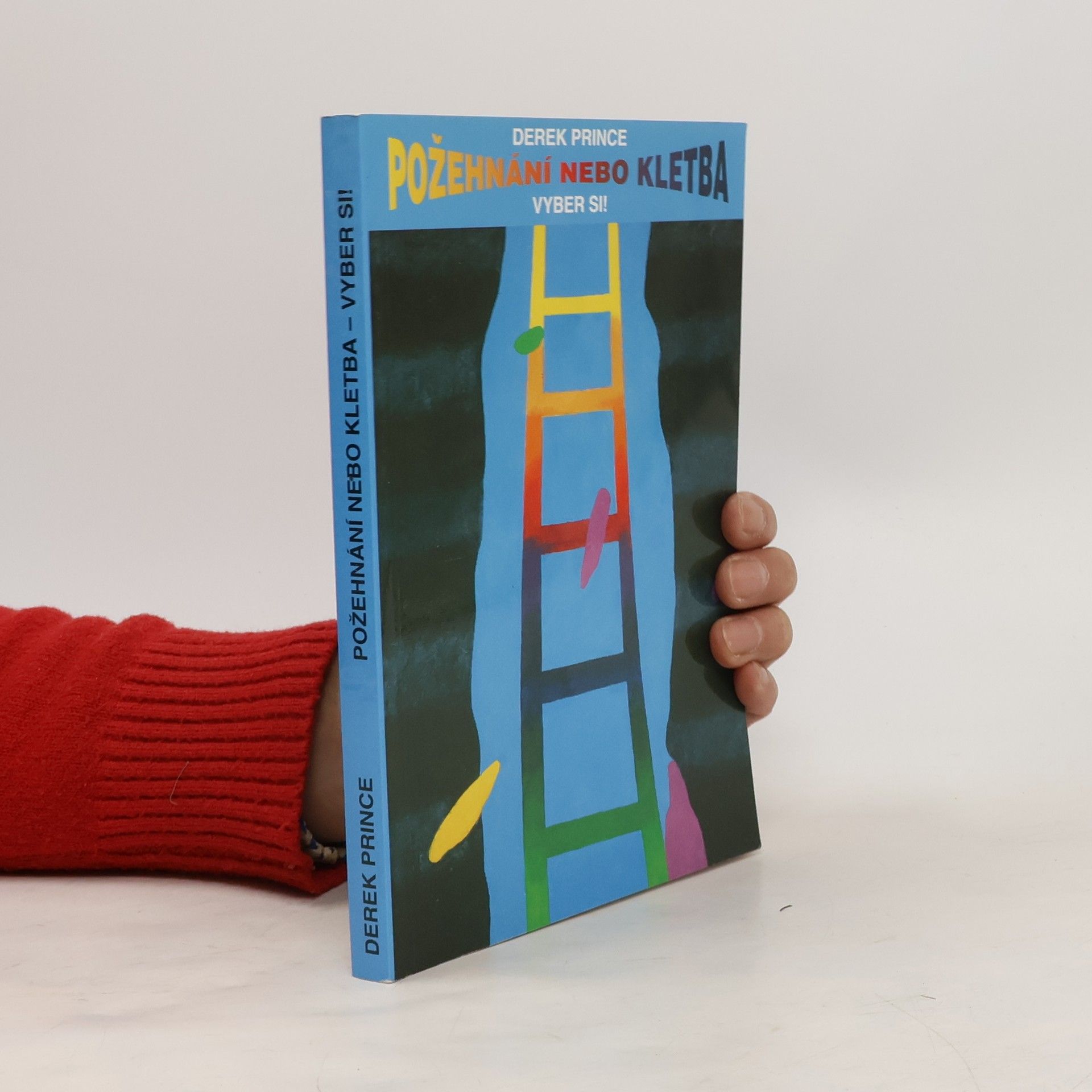 Derek Prince Požehnání nebo kletba, vyber si!
