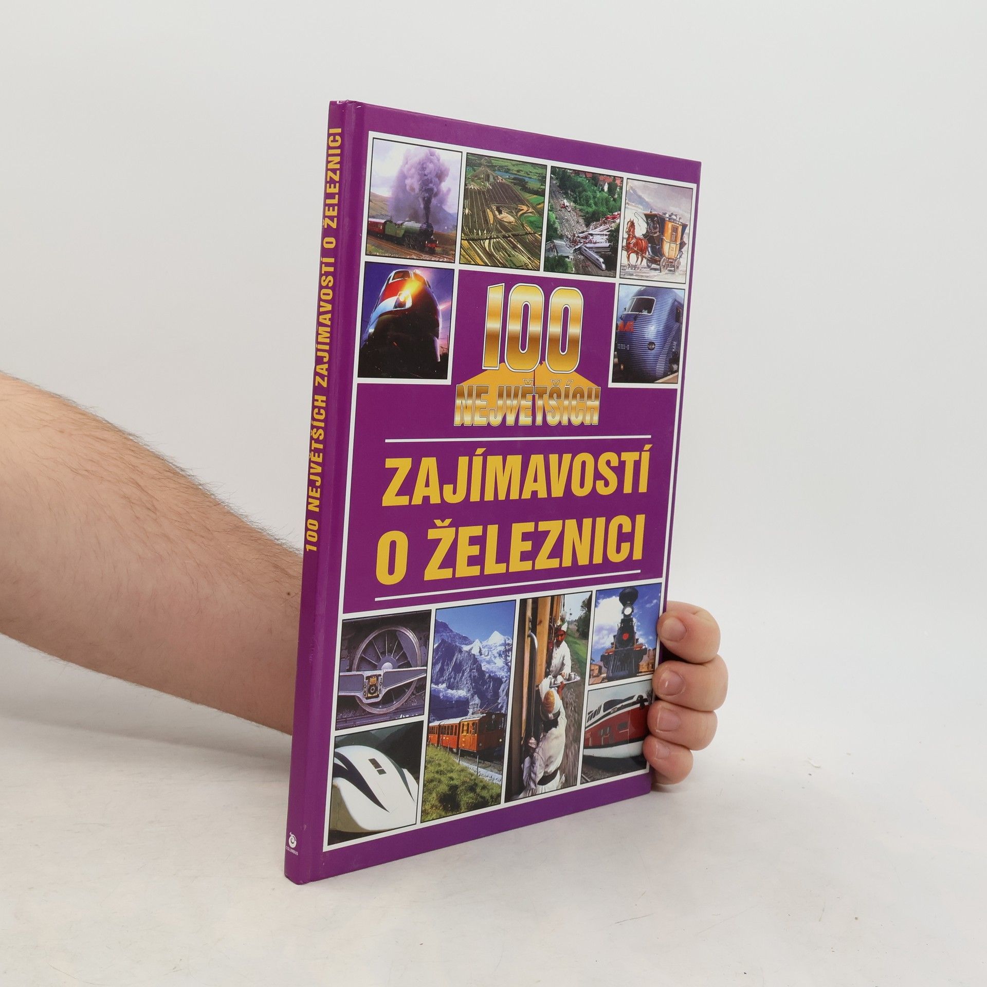 100 největších zajímavostí o železnici