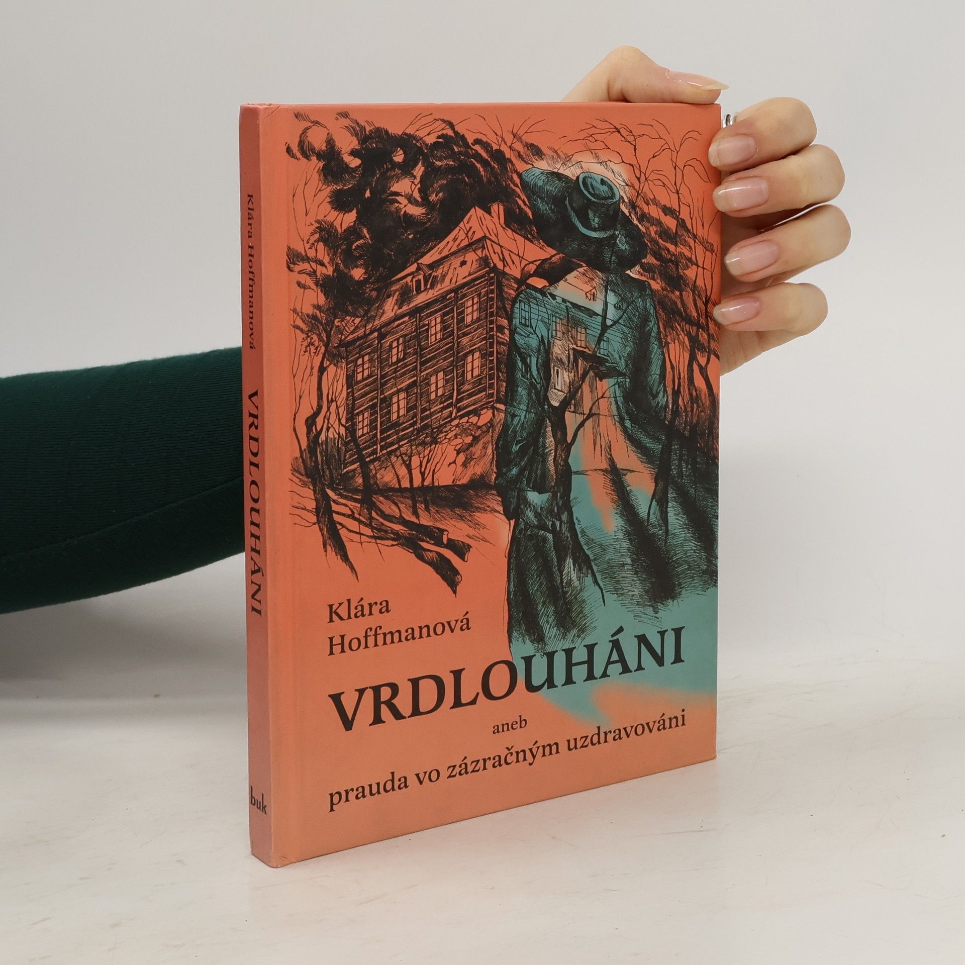 Klára Hoffmanová Vrdlouháni, aneb, Prauda vo zázračným uzdravováni