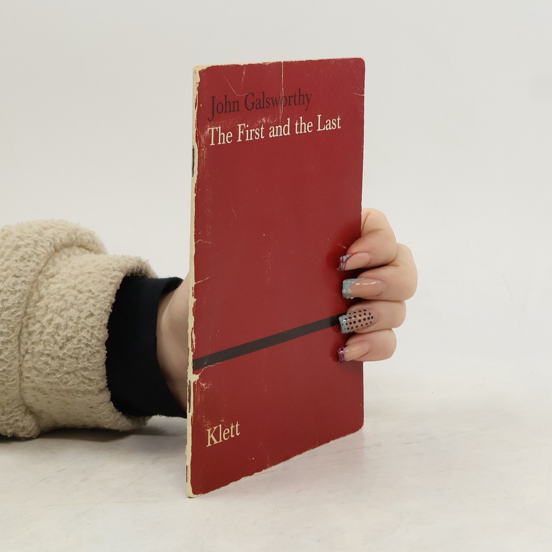 John Galsworthy The First And The Last. Edited By Margarete Haag