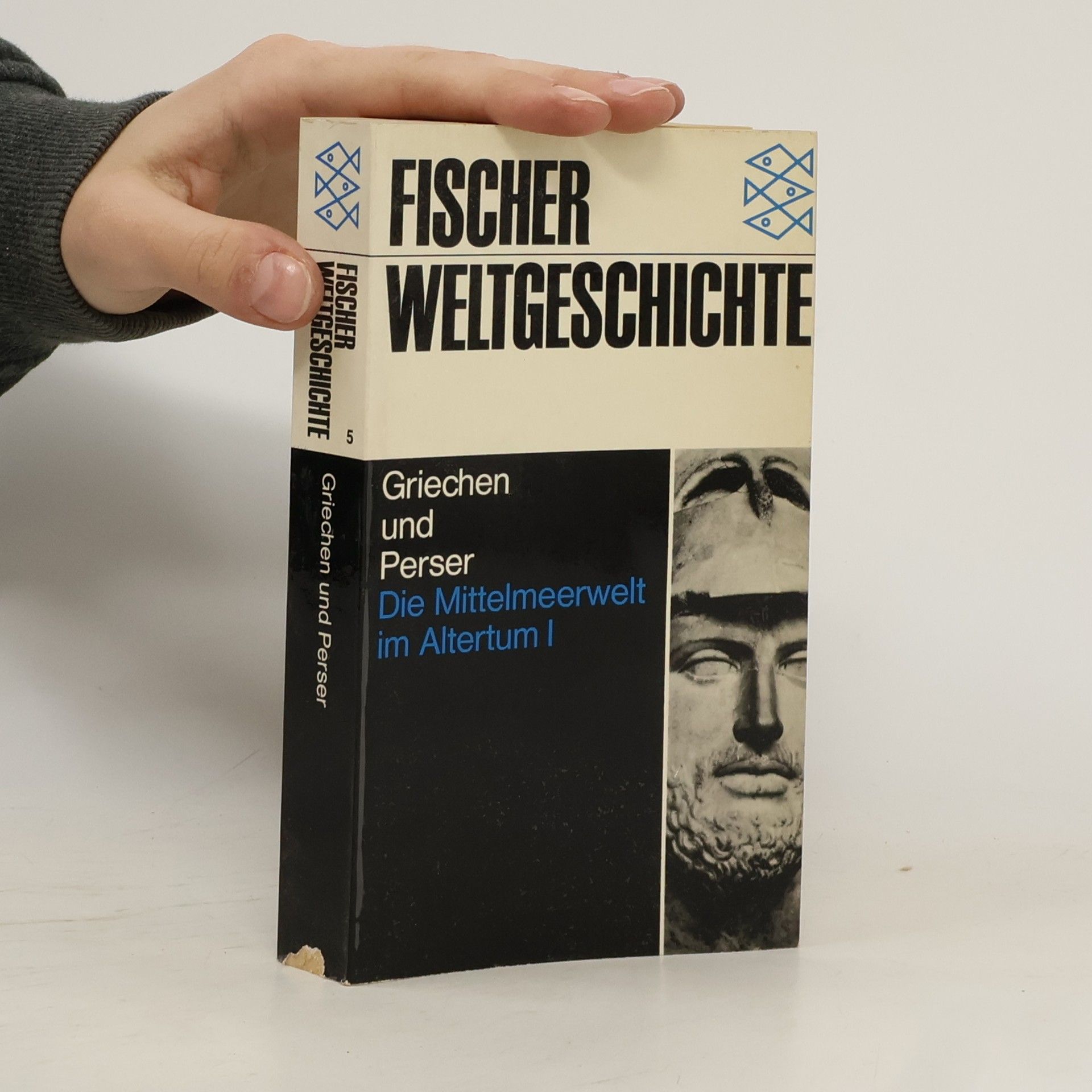 Collectif d'auteurs Fischer Weltgeschichte Band 5. Griechen und Perser. Die Mittelmeerwelt im Altertum I