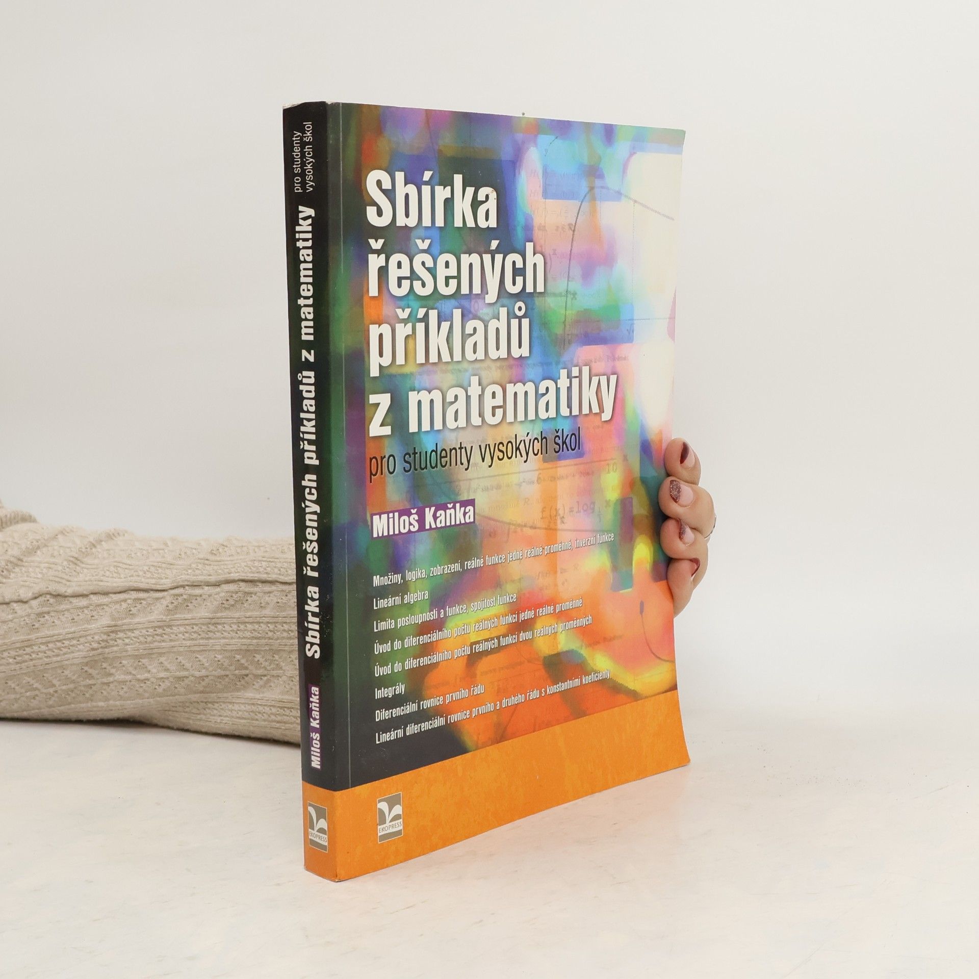 Sbírka řešených příkladů z matematiky pro studenty vysokých škol