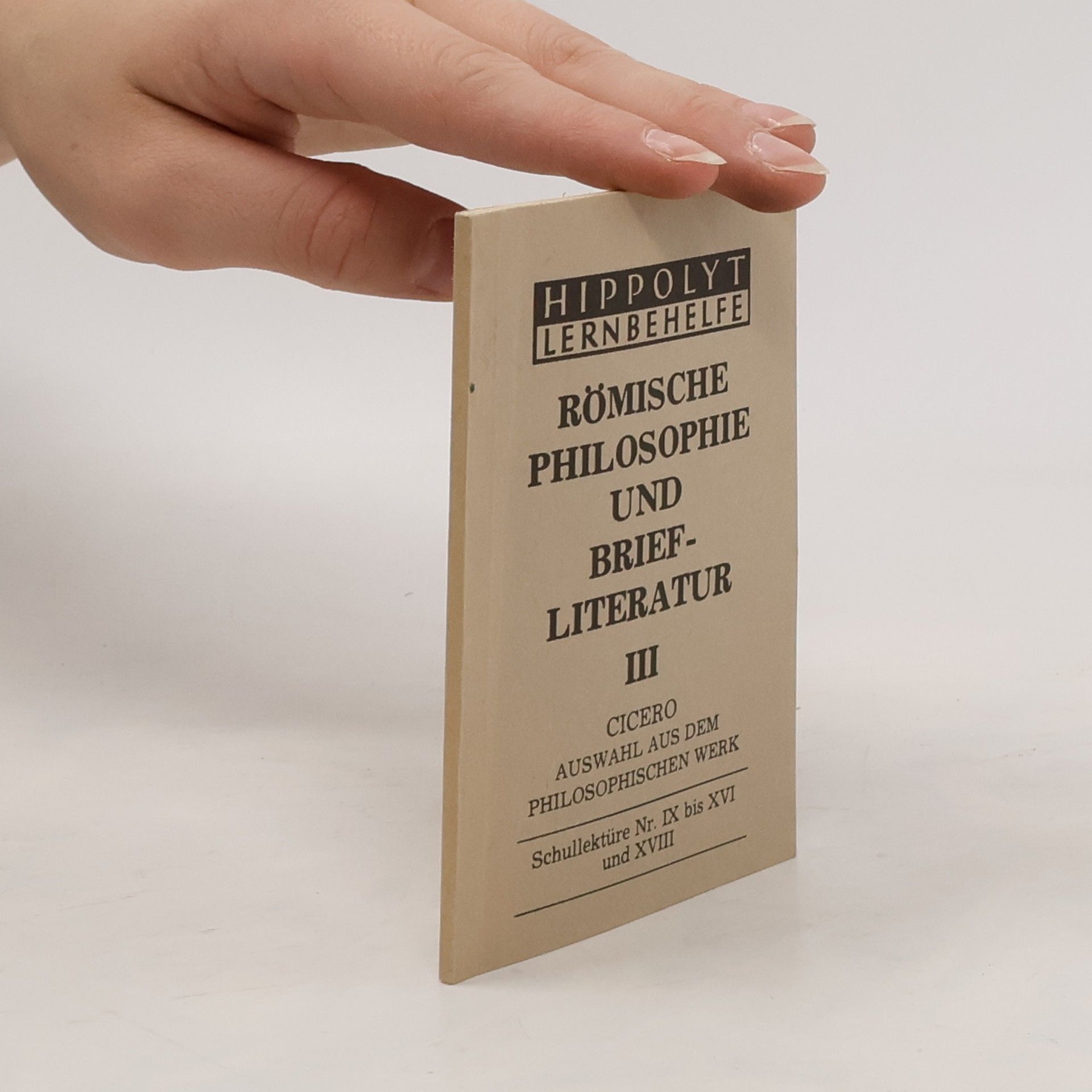 Marcus Tullius Cicero Römische Philosophie und Briefliteratur III.