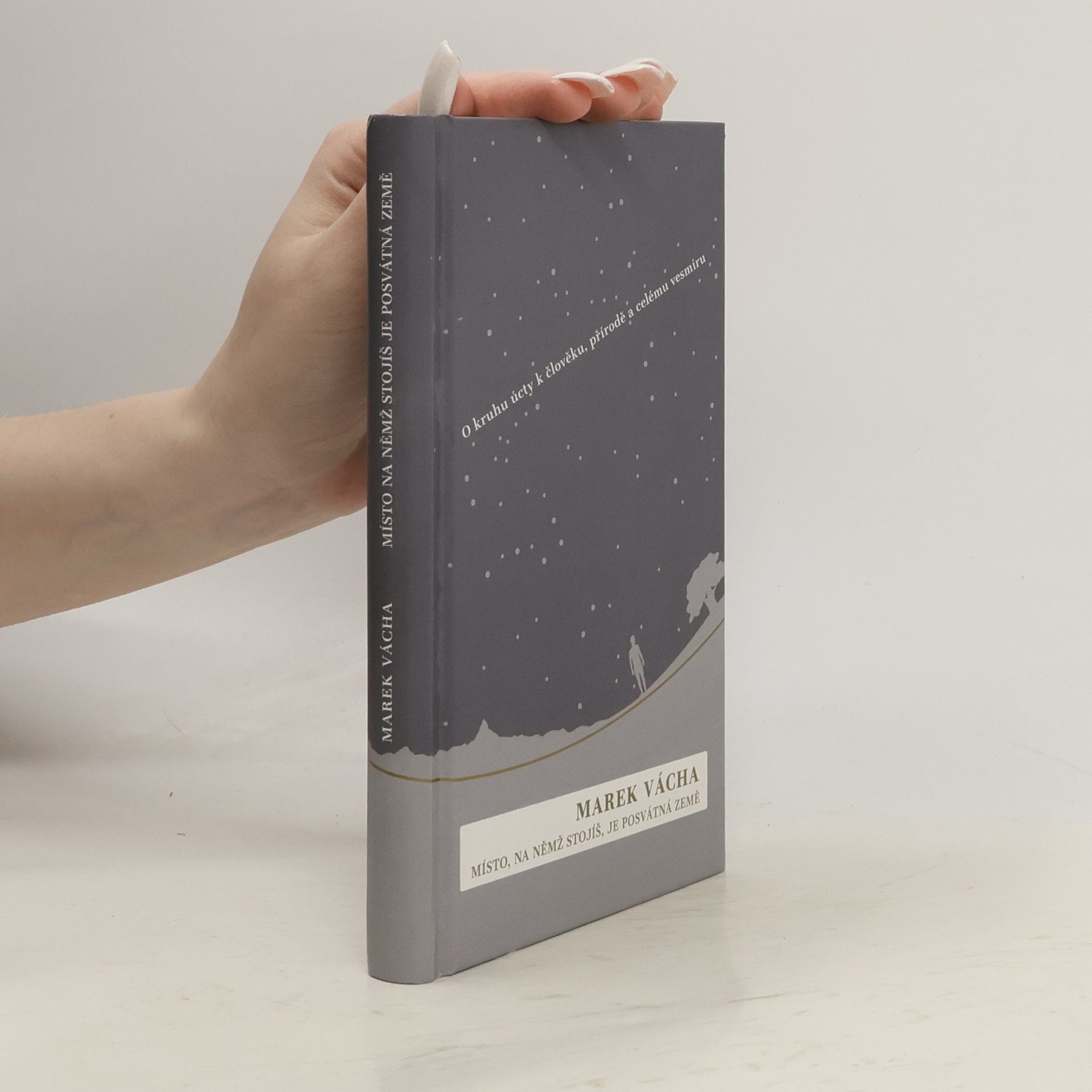 Místo, na němž stojíš, je posvátná země