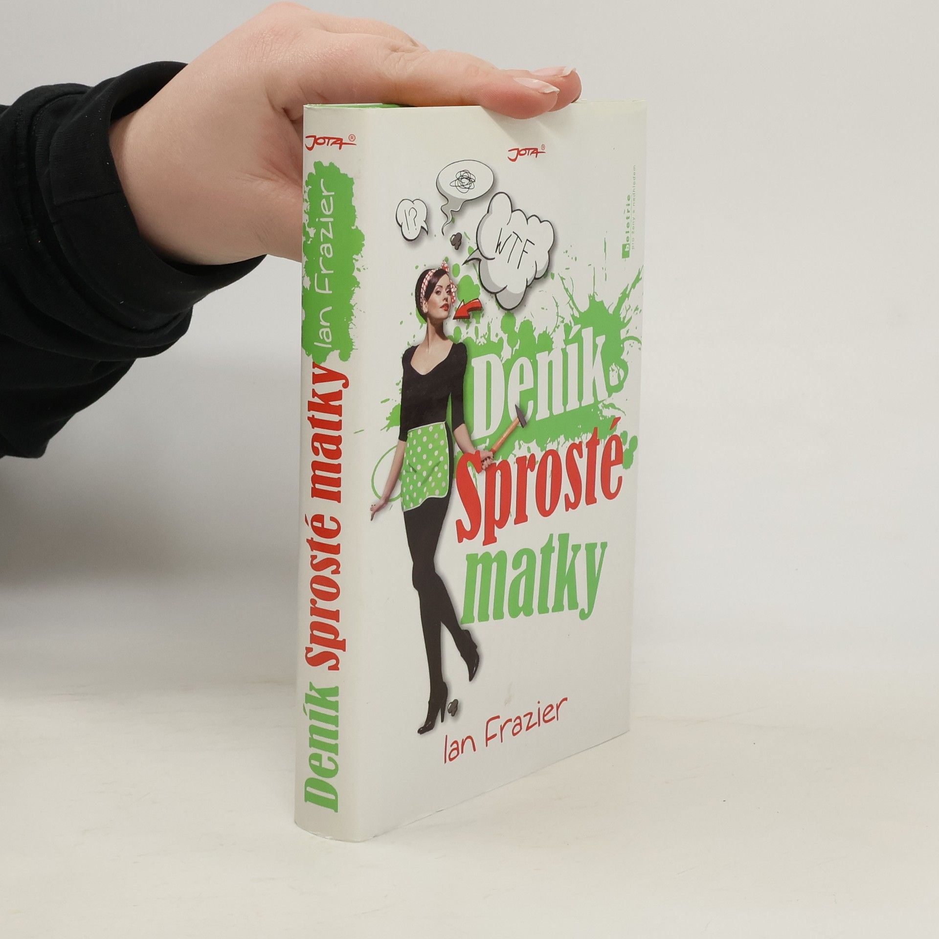 Ian Frazier Deník sprosté matky