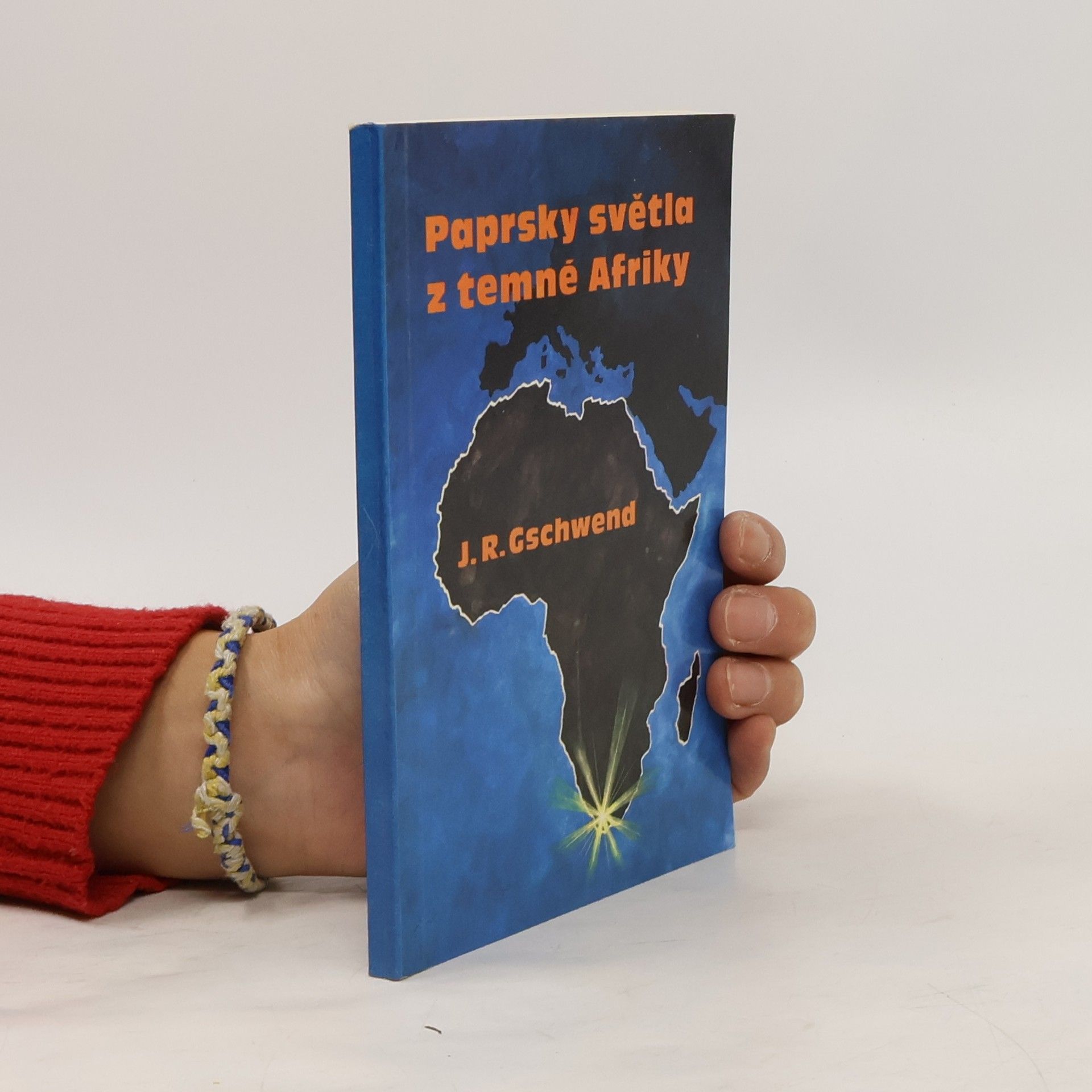 Paprsky světla z temné Afriky : Poučné a napínavé příběhy o tom, jak Bůh vedl J. R. Gschwenda v osobním životě i mezi Afričany