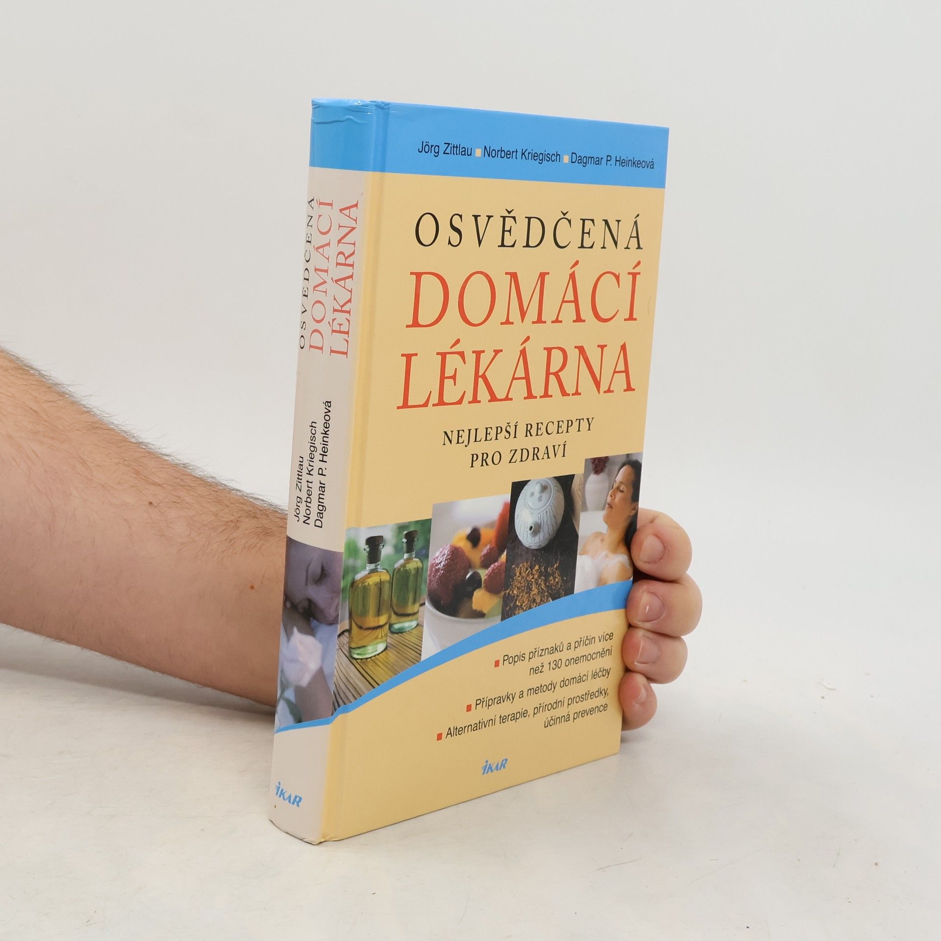 Jörg Zittlou Osvědčená domácí lékárna : nejlepší recepty pro zdraví