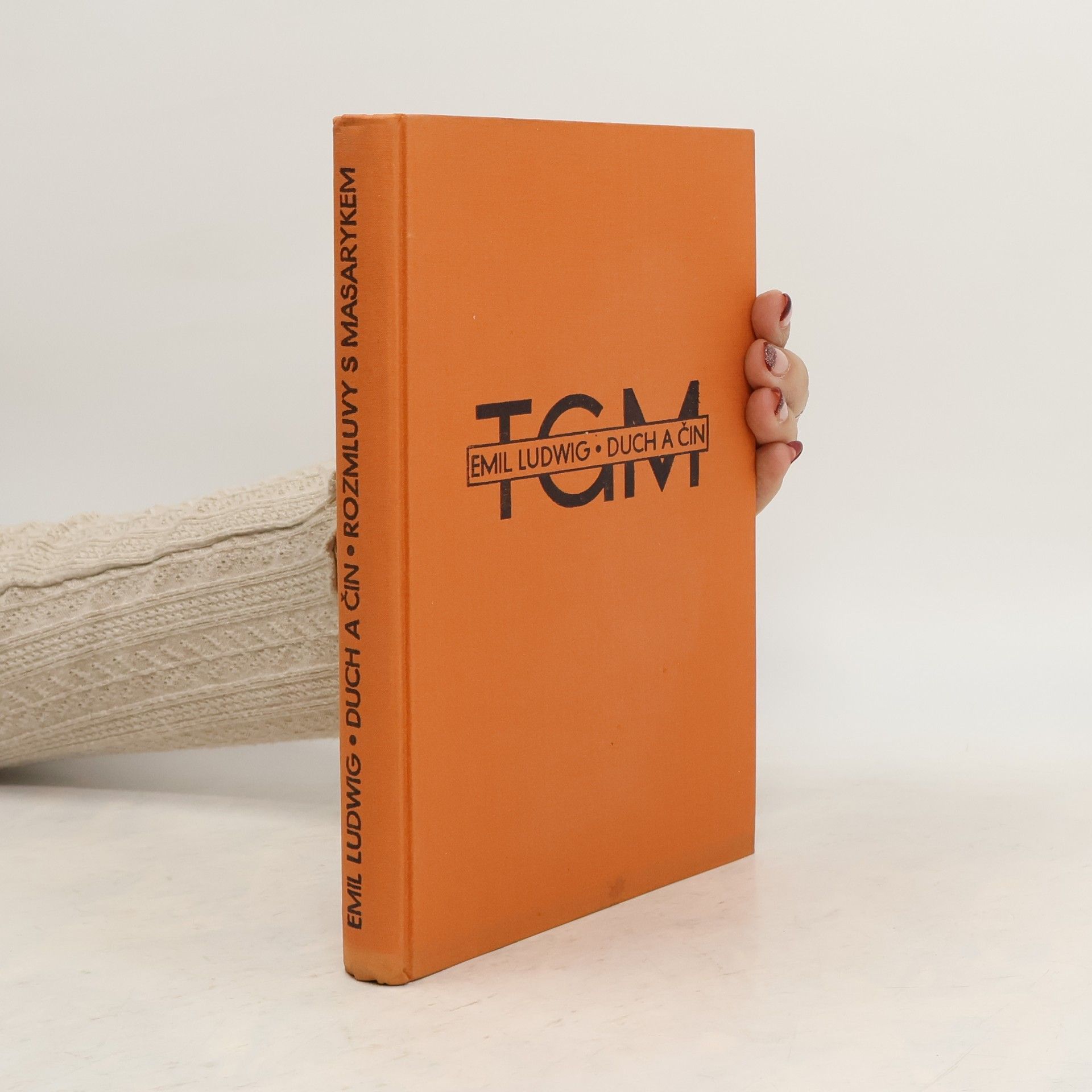 Emil Ludwig Duch a čin. Rozmluvy s Masarykem