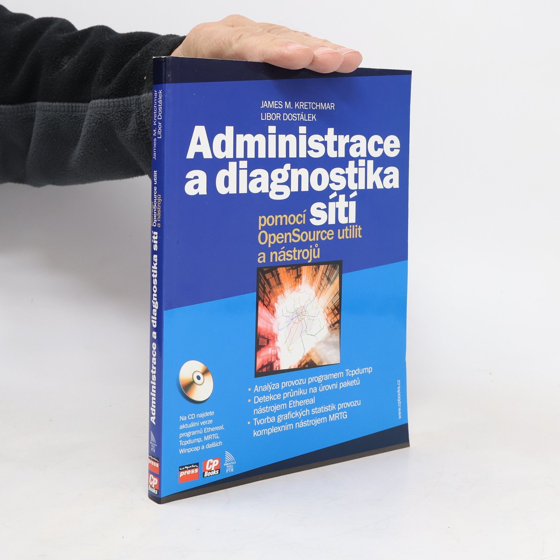 Libor Dostálek Administrace a diagnostika sítí pomocí OpenSource utilit a nástrojů