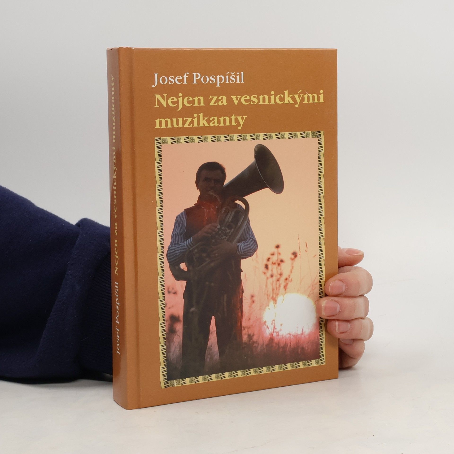 Josef Pospíšil Nejen za vesnickými muzikanty