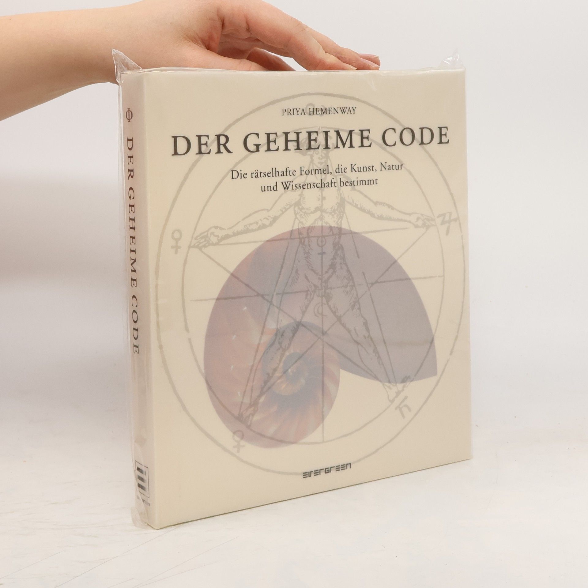 Priya Hemenway Der geheime Code : Die rätselhafte Formel, die Kunst, Natur und Wissenschft bestimt