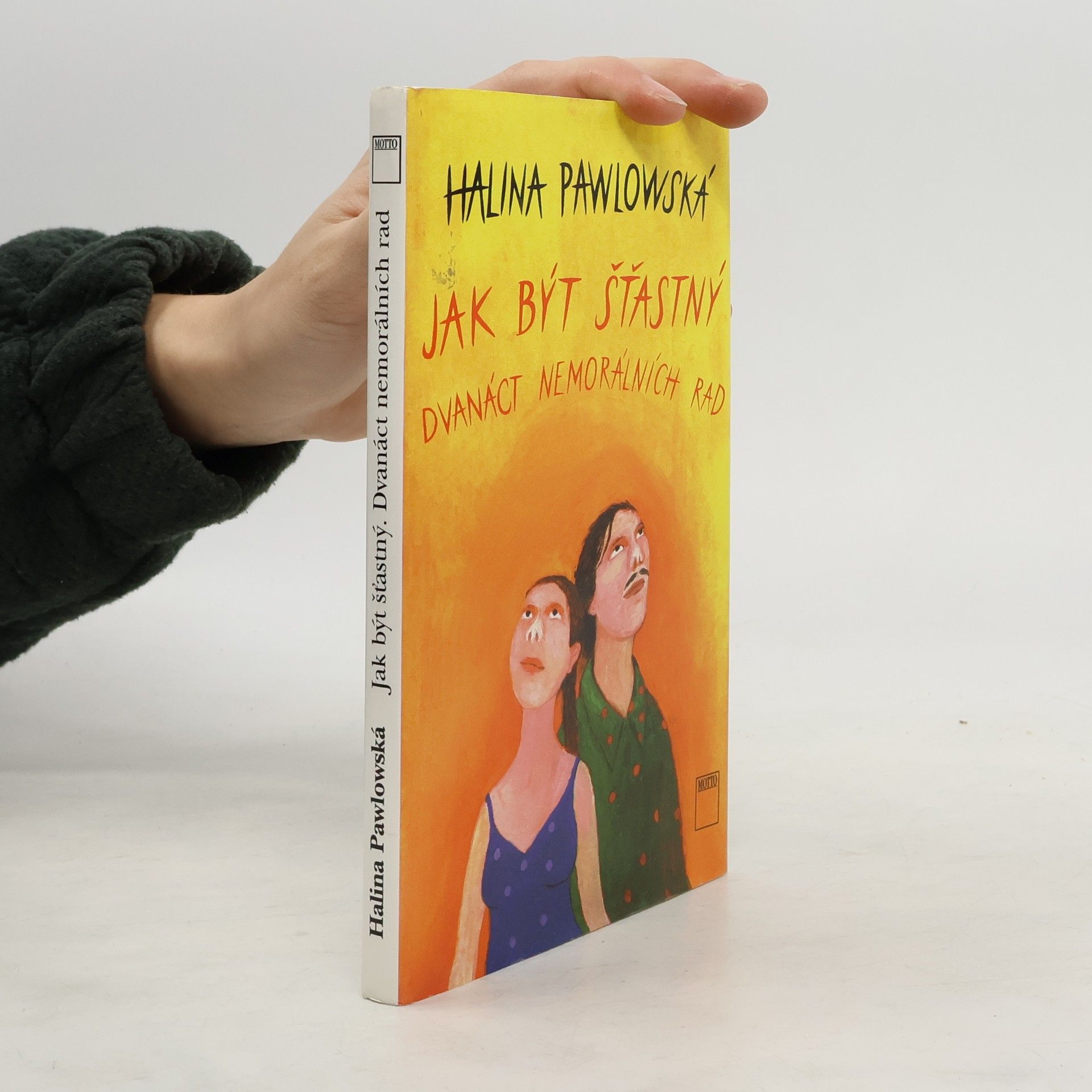 Halina Pawlowská Jak být šťastný. Dvanáct nemorálních rad