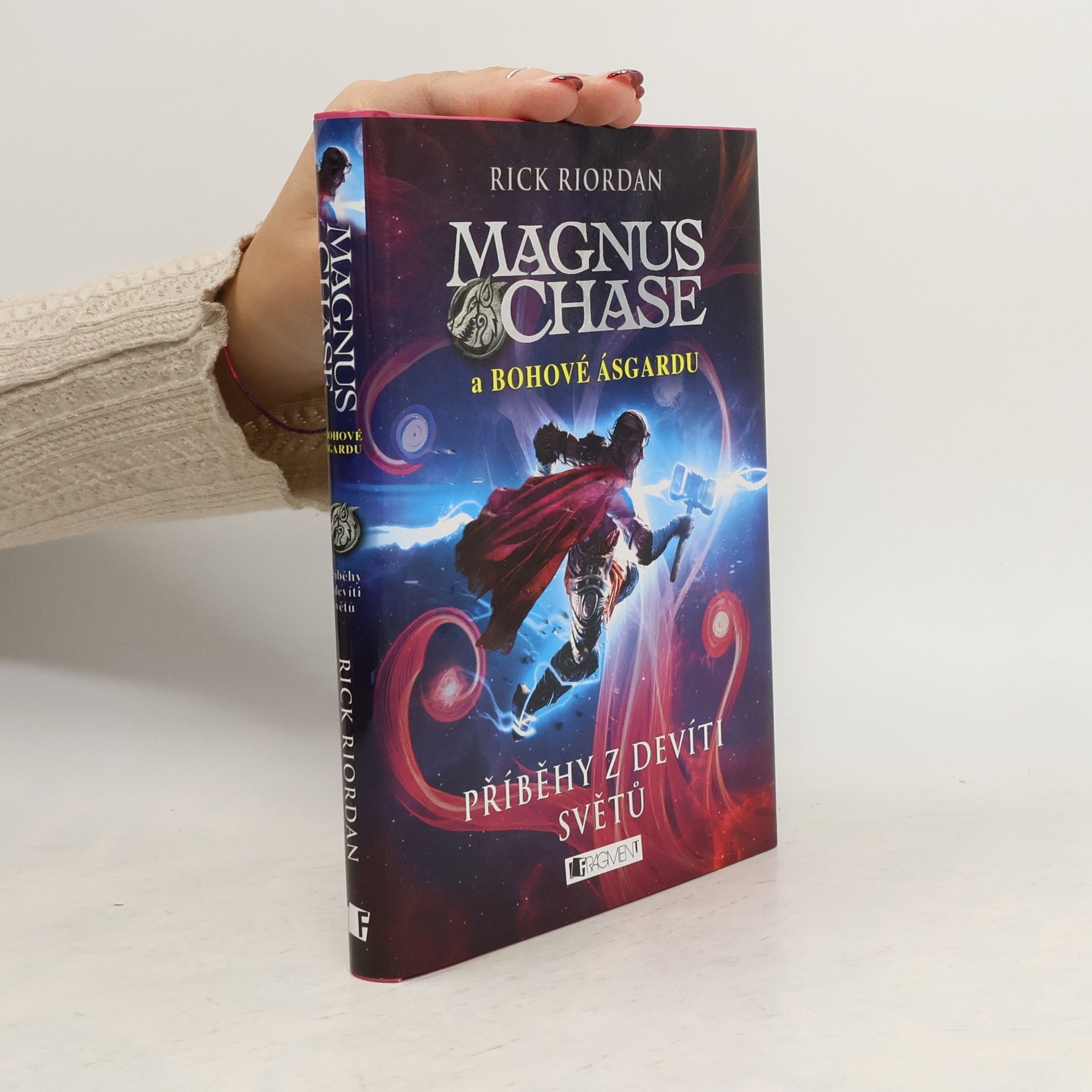 Rick Riordan Magnus Chase a bohové Ásgardu. Příběhy z devíti světů