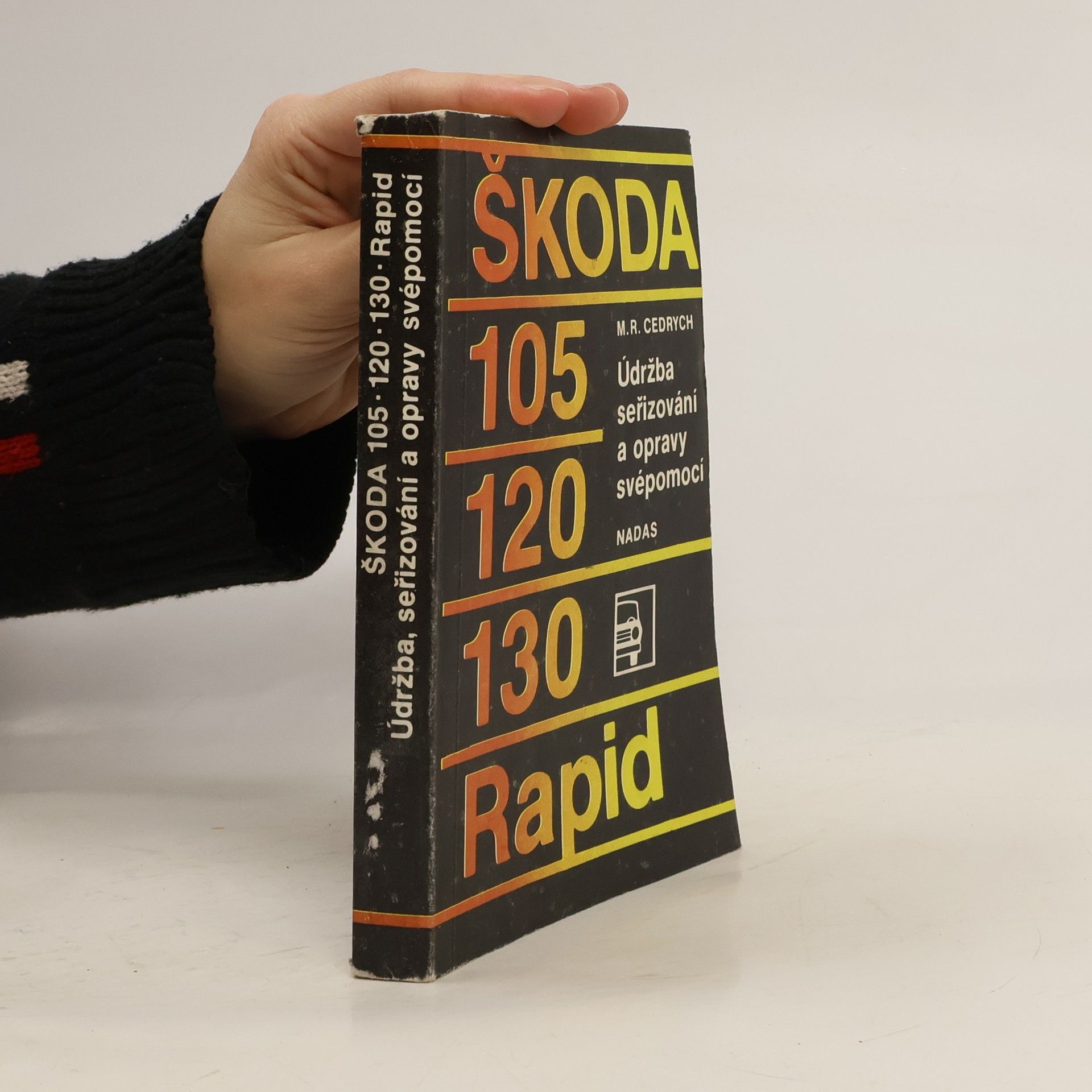 Mario René Cedrych Škoda 105/120/130/Rapid/ Údržba, seřizování a opravy svépomocí