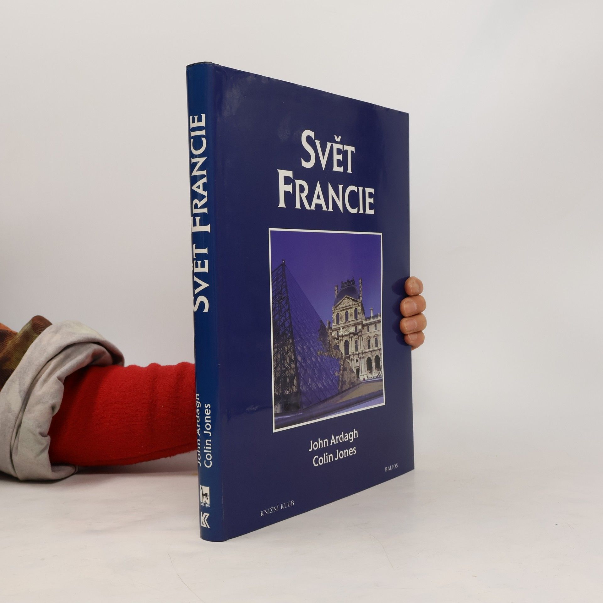 John Ardagh Svět Francie. Kulturní atlas