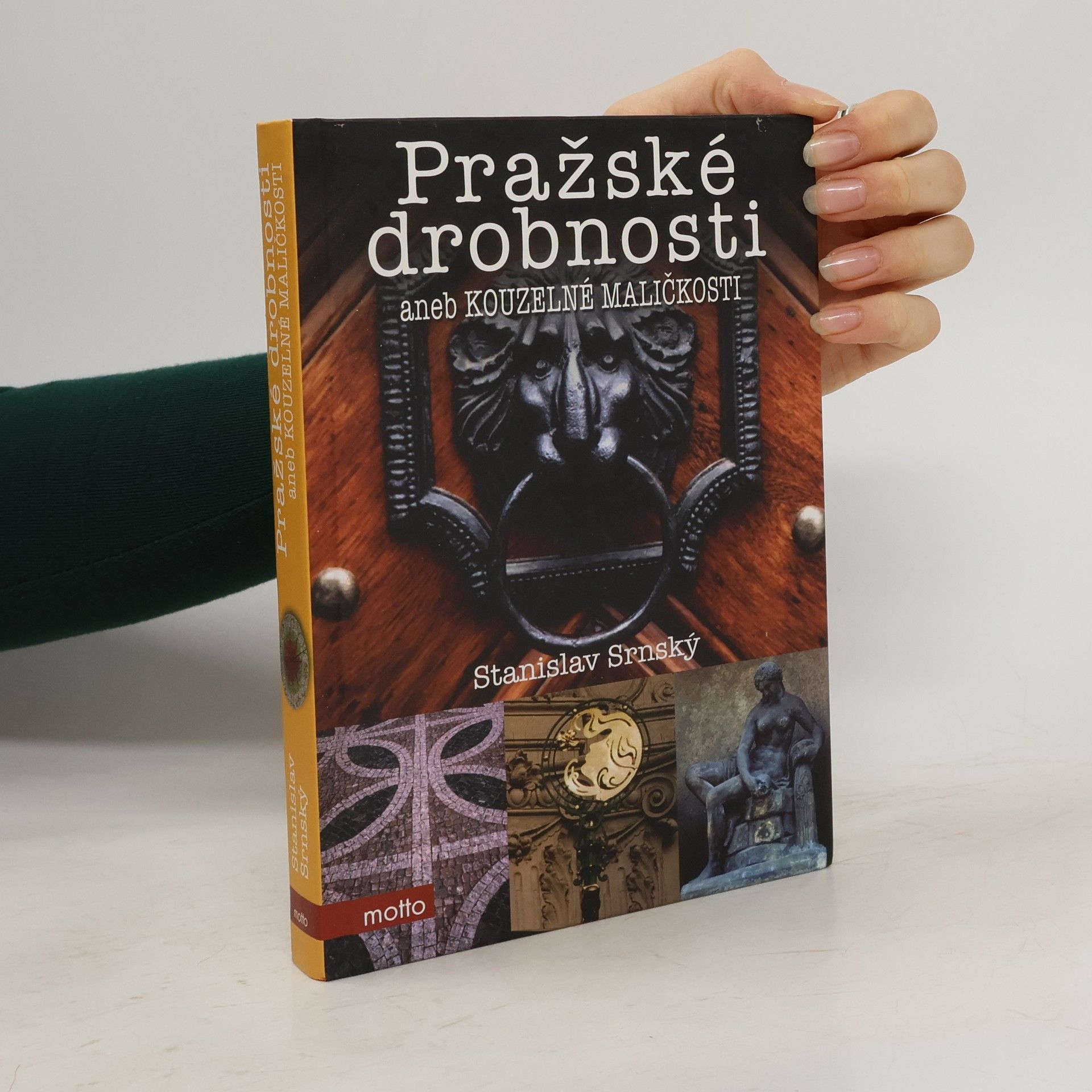 Stanislav Srnský Pražské drobnosti aneb Kouzelné maličkosti