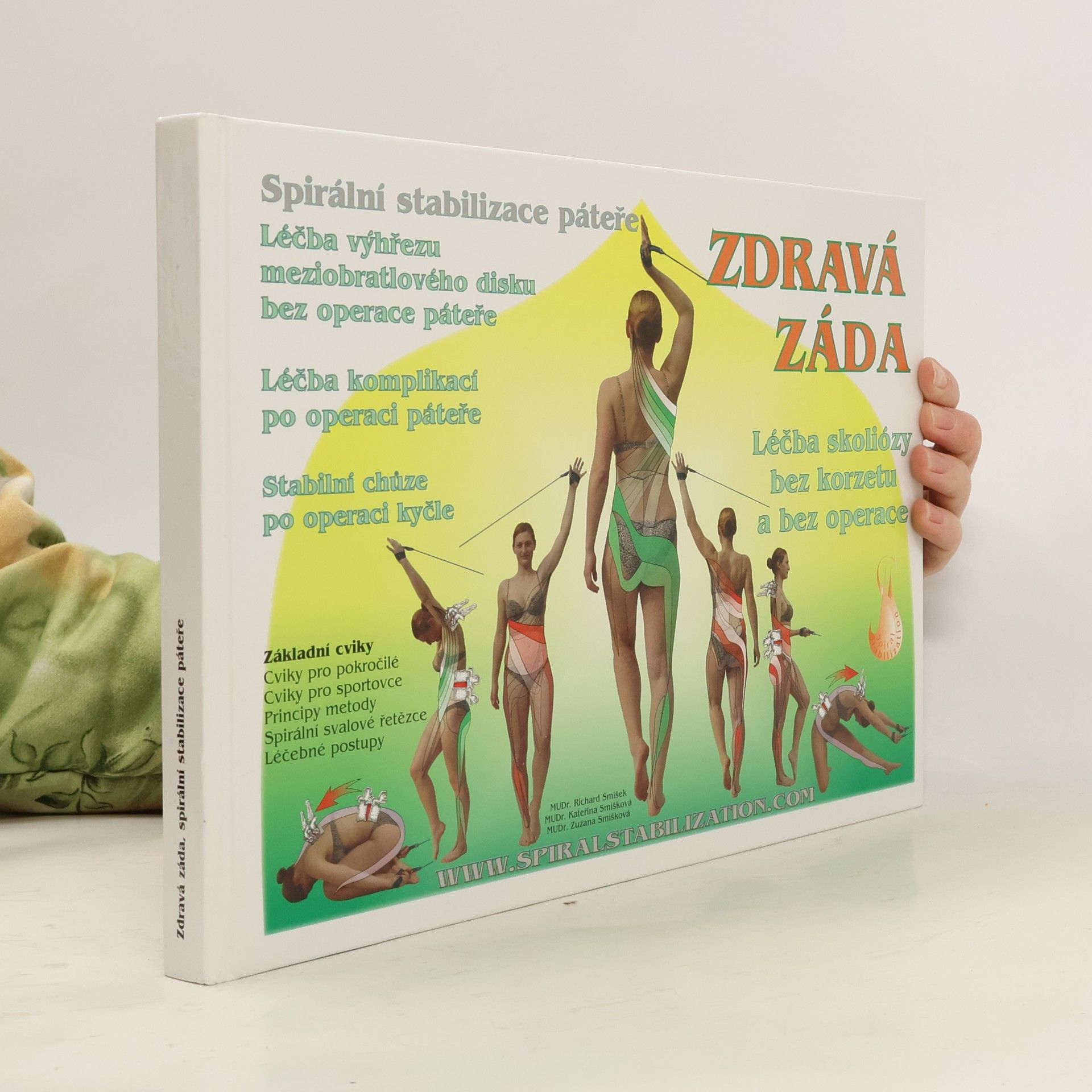 Richard Smíšek Zdravá záda. Spirální stabilizace páteře. Léčba a prevence bolestí zad