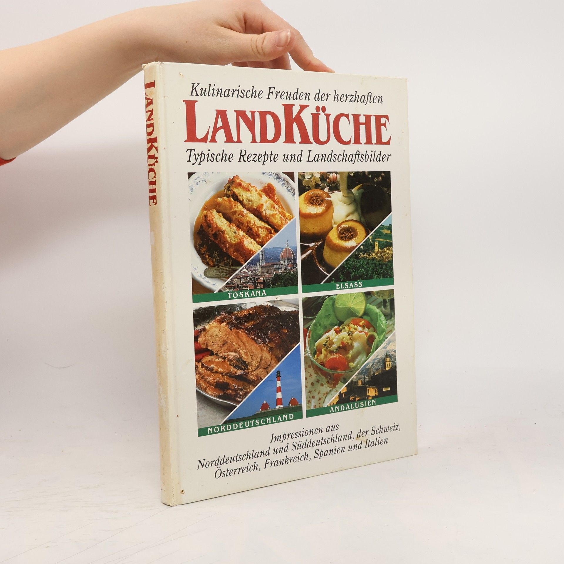 Auteurscollectief Kulinarische Freuden der herzhaften Landküche. Typische Rezepte und Landschaftsbilder