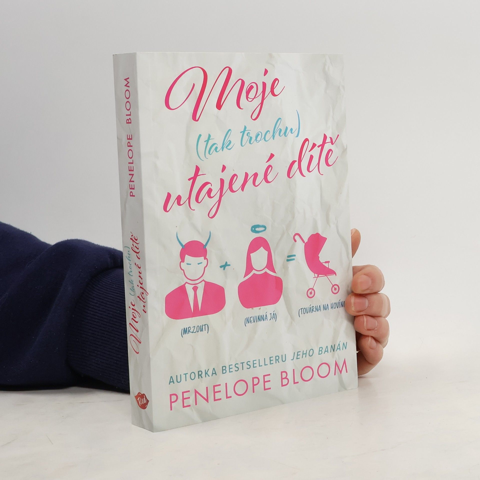 Penelope Bloom Moje (tak trochu) utajené dítě