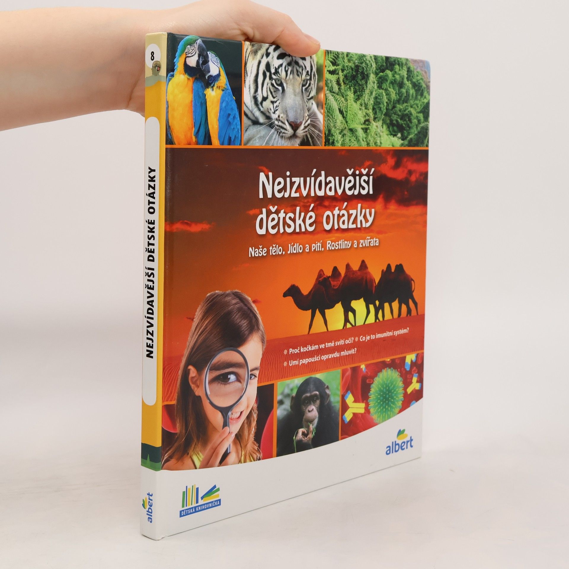 Kolektiv autorů Nejzvídavější dětské otázky: Naše tělo, jídlo a pití, rostliny a zvířata