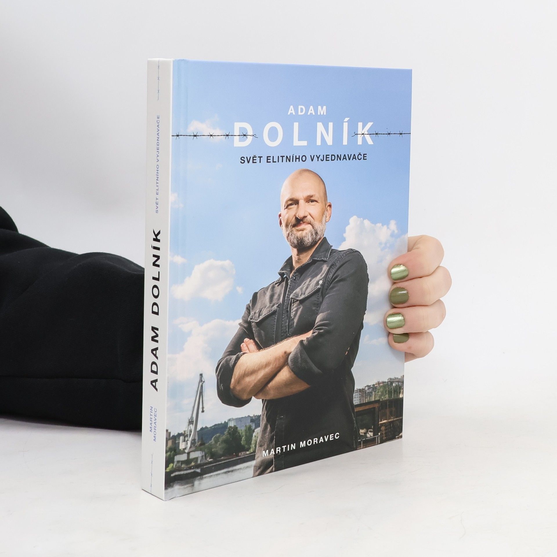 Martin Moravec Adam Dolník. Svět elitního vyjednavače