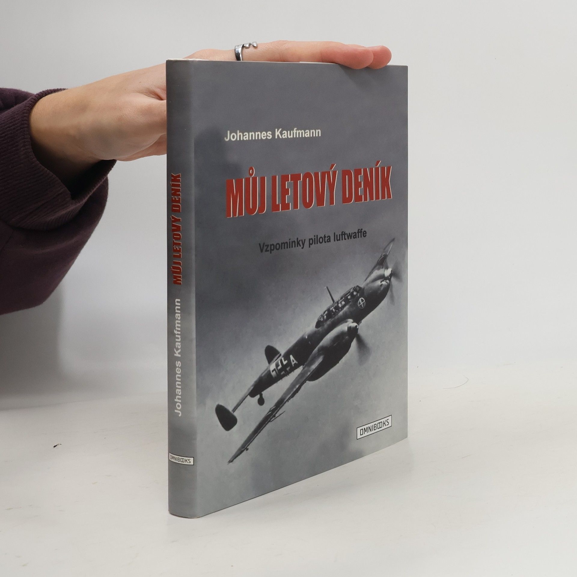 Johannes Kaufmann Můj letový deník: vzpomínky pilota luftwaffe