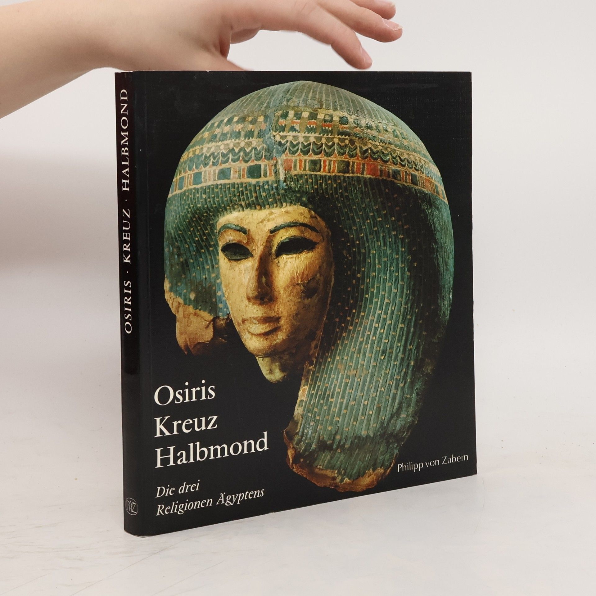 Osiris, Kreuz und Halbmond. Die drei Religionen Ägyptens