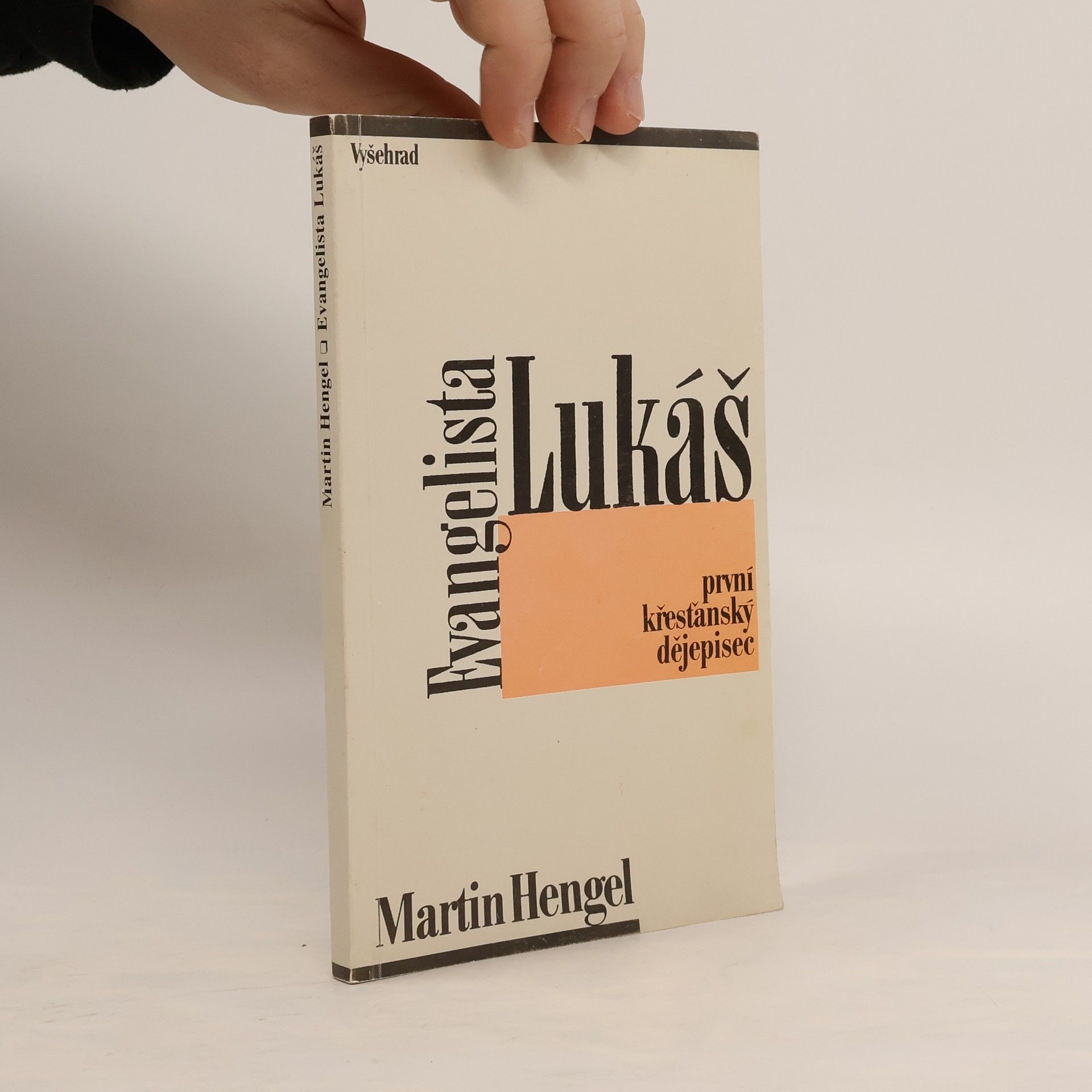 Evangelista Lukáš : první křesťanský dějepisec: Zvěst o Ježíši Kristu a dějepisectví