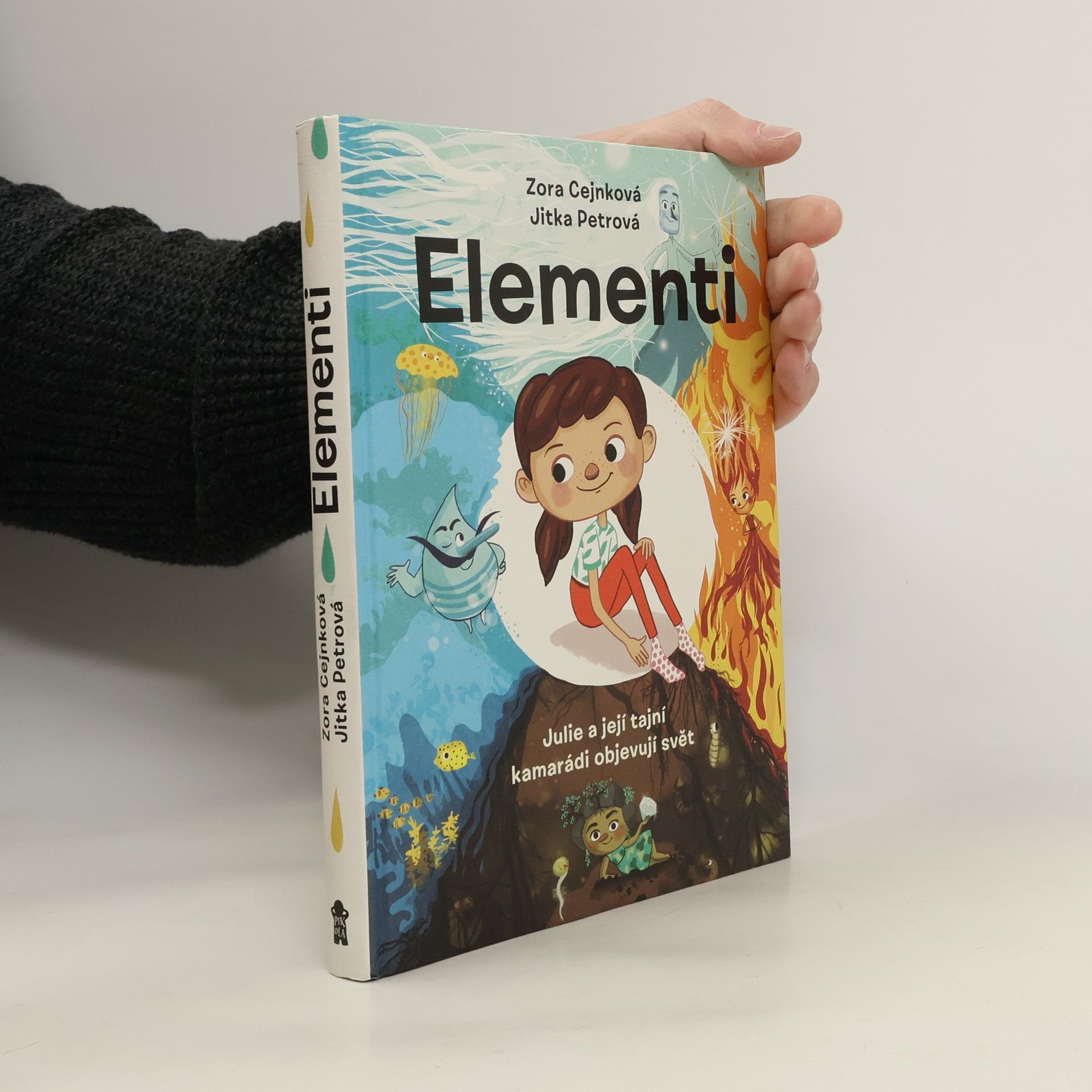 Elementi. Julie a její tajní kamarádi objevují svět