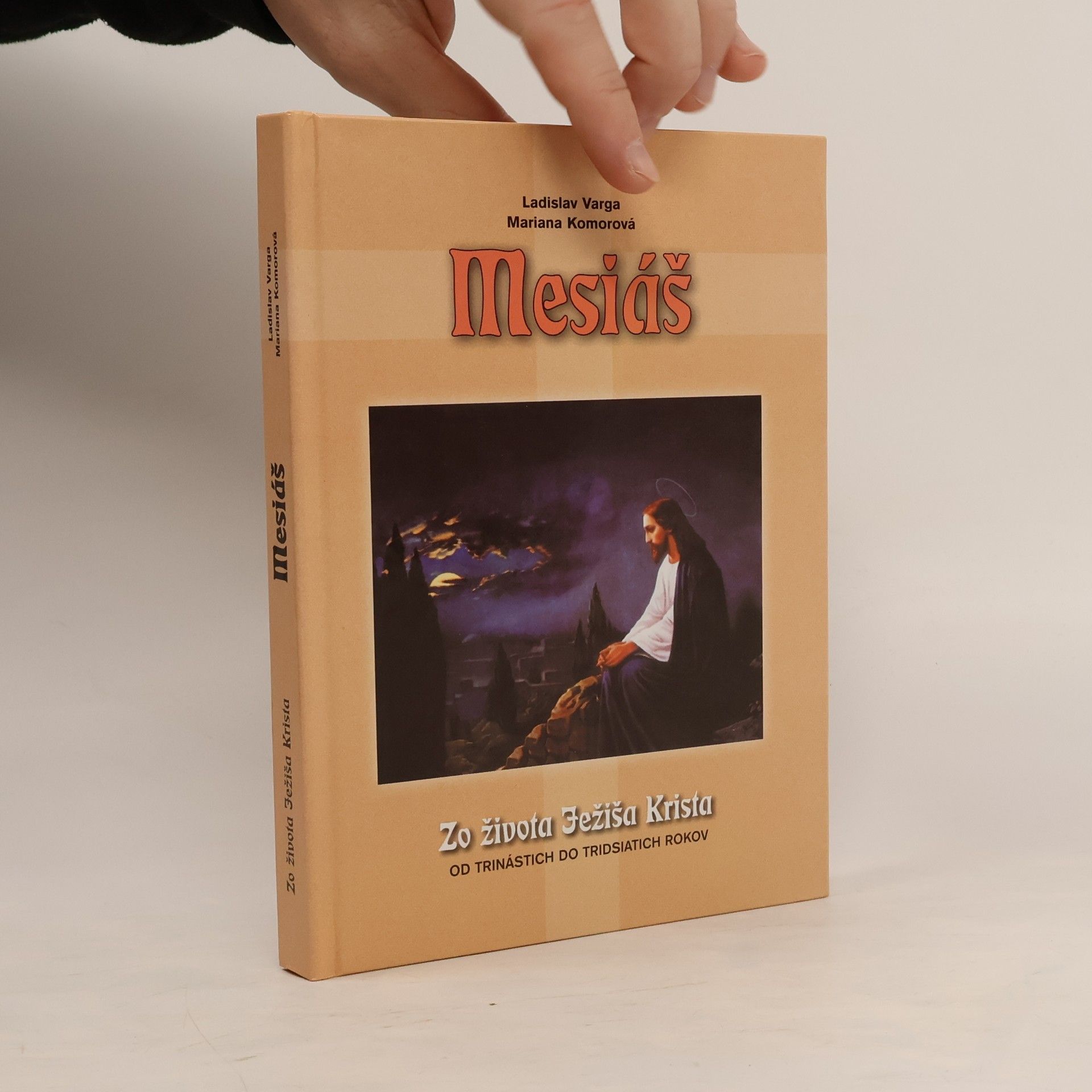 Ladislav Varga Mesiáš: Zo života Ježiša Krista