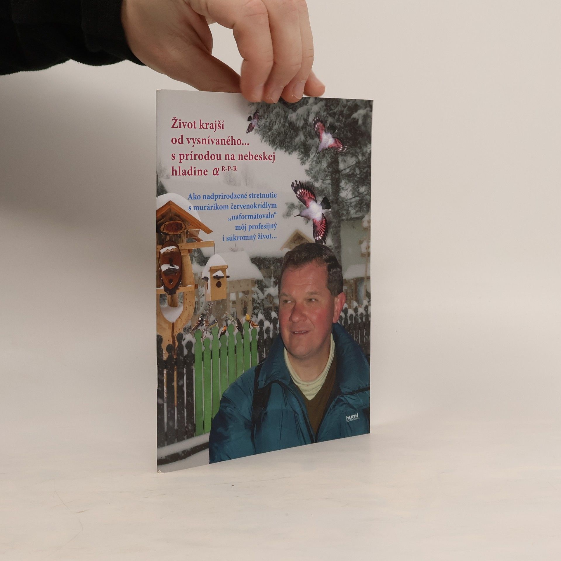 Miroslav Saniga Život krajší od výsnívaného... s prírodou na nebeskej hladine alfa