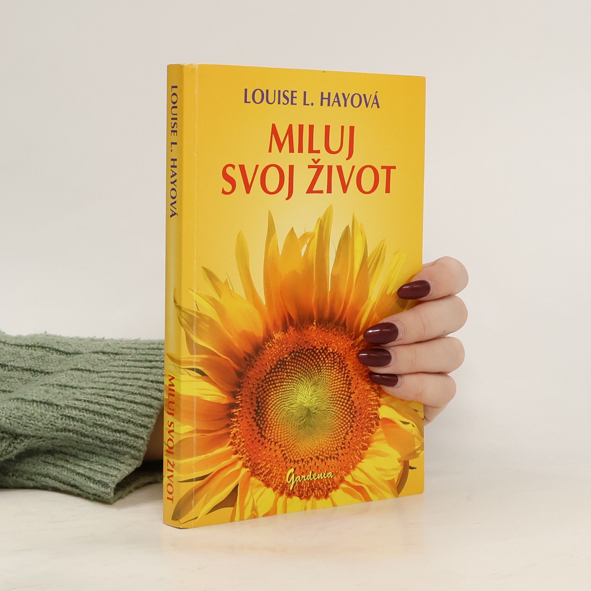 Lousie L. Hay Miluj svoj život