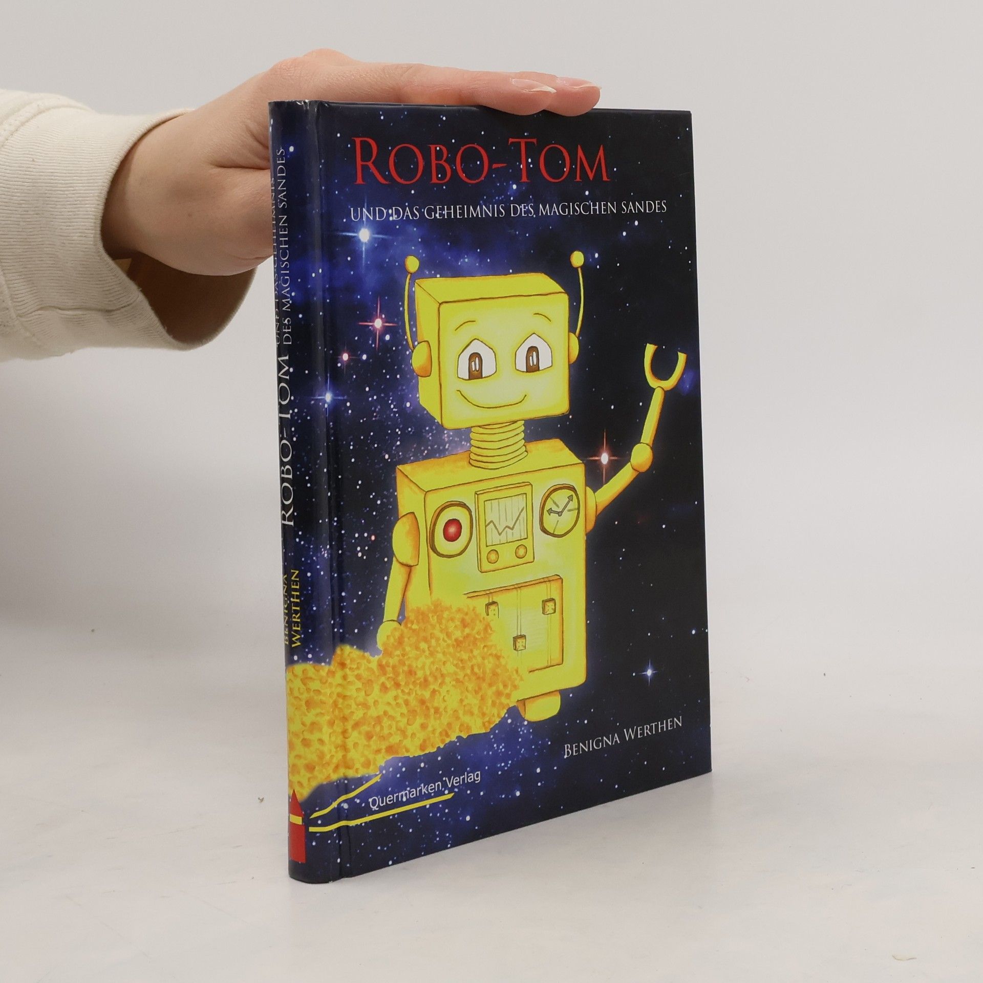 Benigna Werthen Robo-Tom und das Geheimnis des magischen Sandes