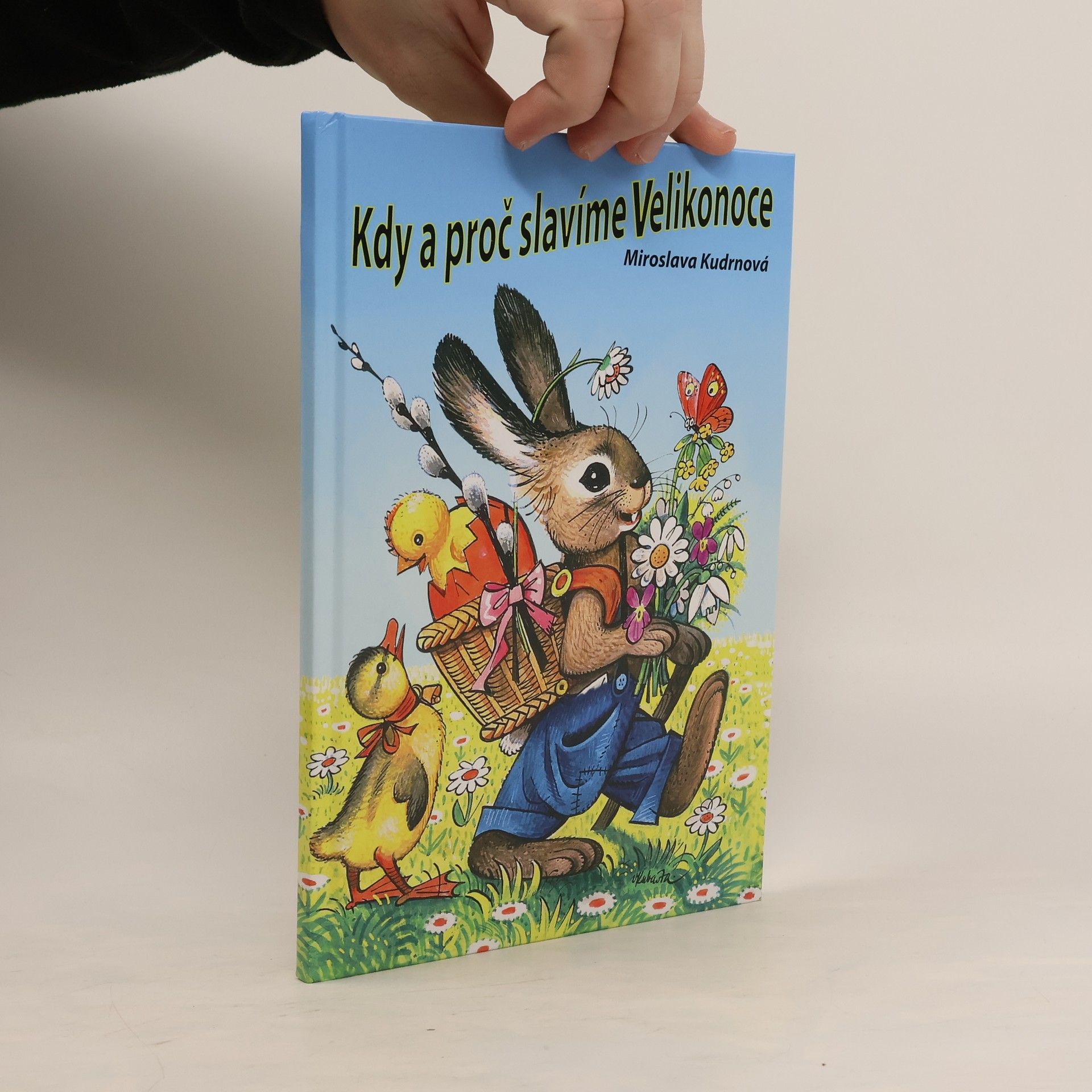 Miroslava Kudrnová Kdy a proč slavíme Velikonoce