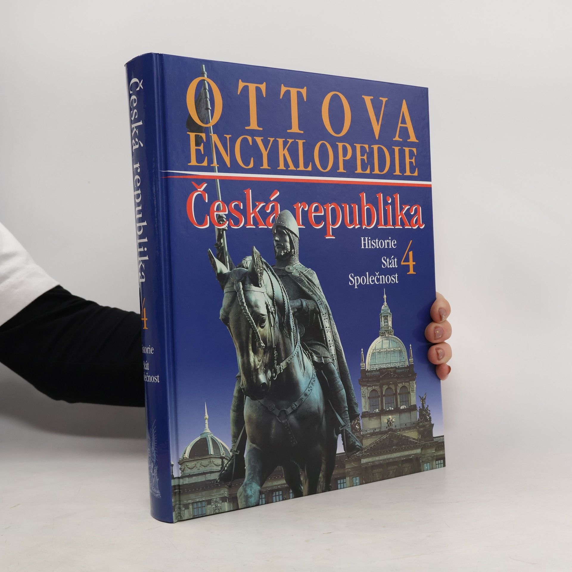Kolektiv autorů Ottova encyklopedie. Česká republika 4. Historie, stát, společnost