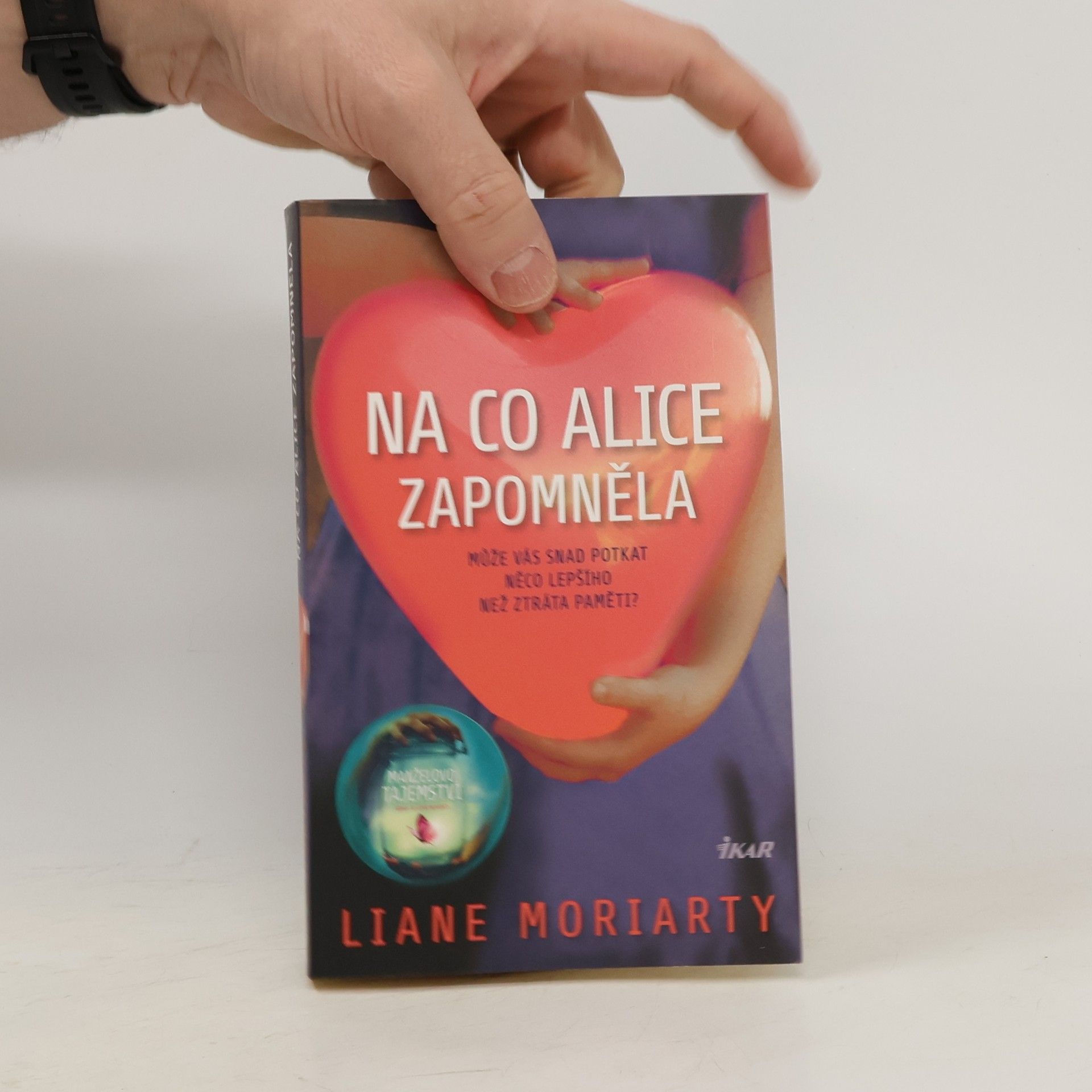 Liane Moriarty Na co Alice zapomněla