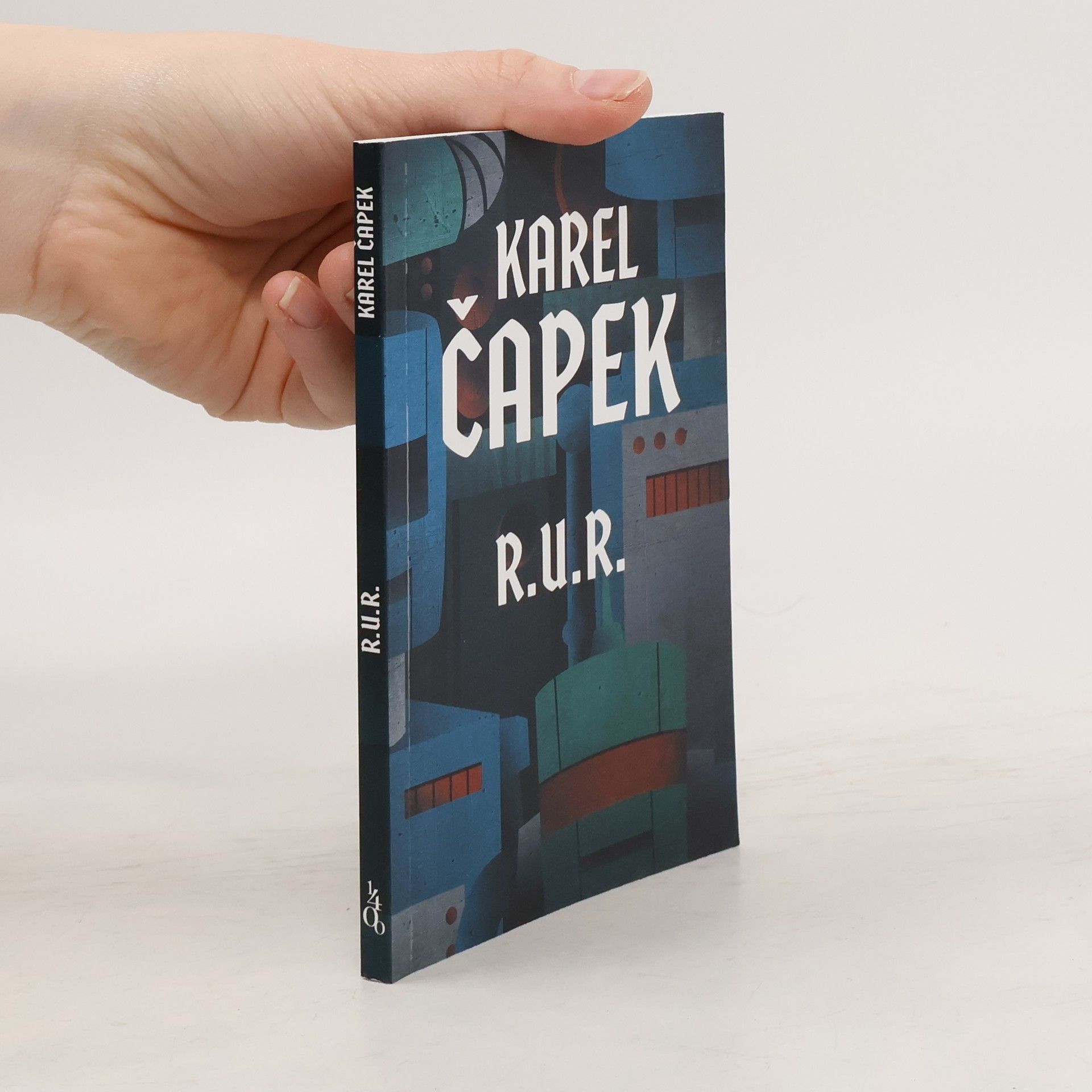 Karel Čapek R.U.R. : Rossumovi univerzální roboti