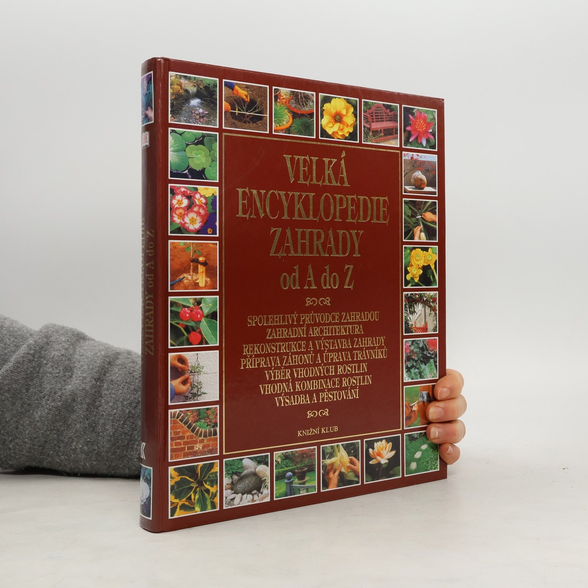 AA.VV. Velká encyklopedie zahrady od A do Z