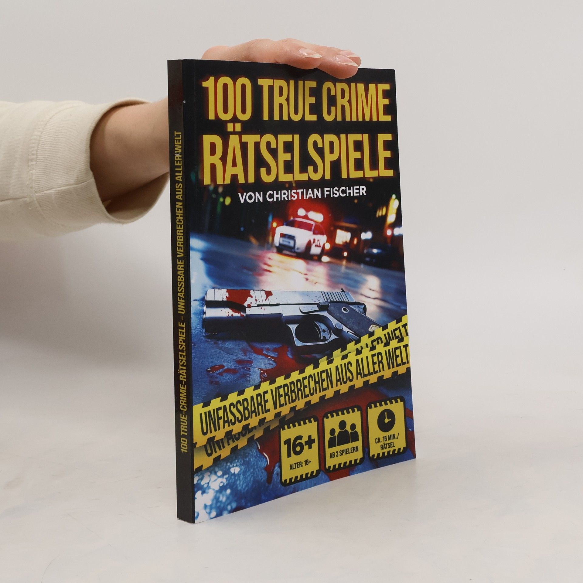 Jens-Christian Fischer 100 True Crime Rätselspiele – Wahre Verbrechen aus aller Welt | ab 16 Jahren | 3–12 Spieler | gruselig, lustig, kurios