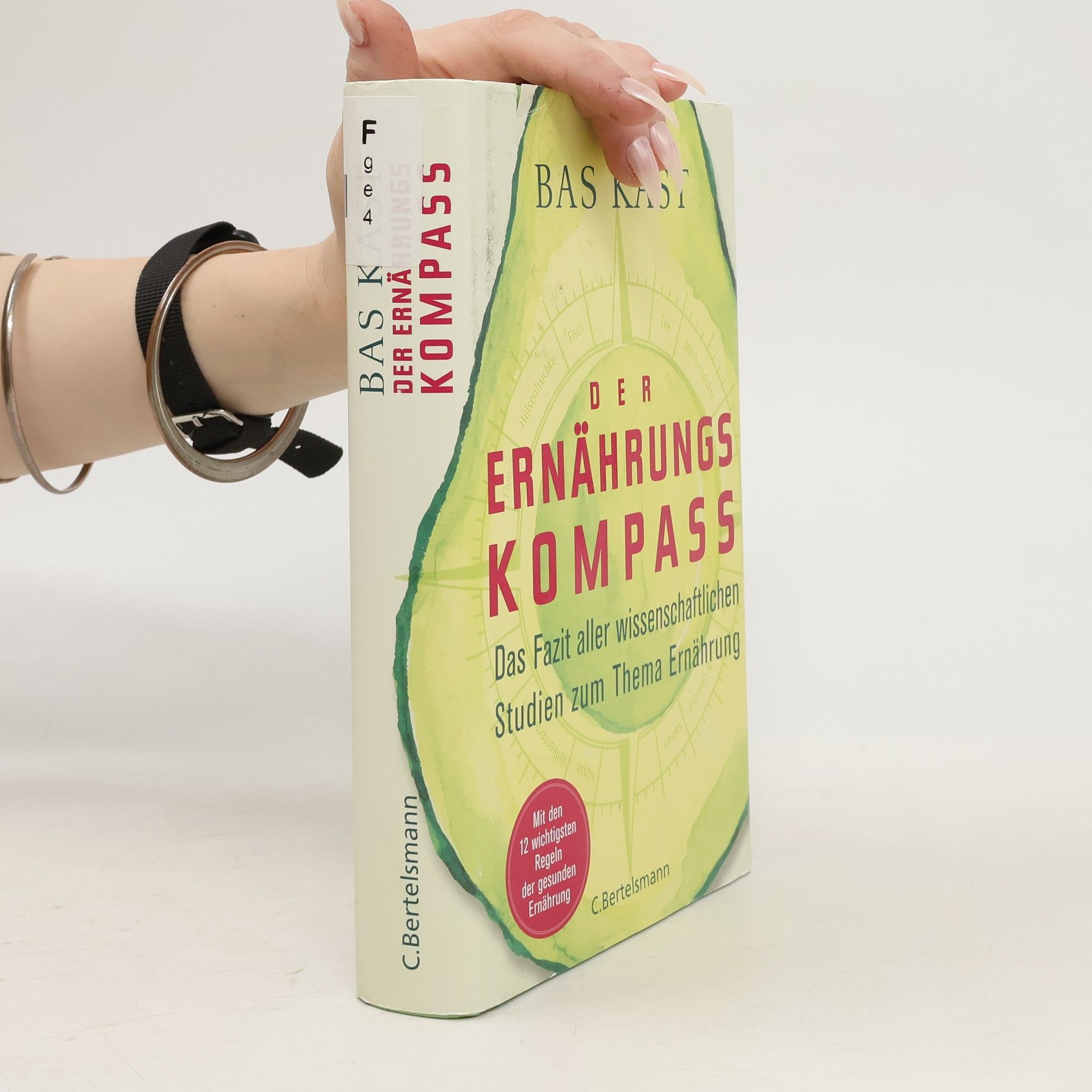 Bas Kast Der Ernährungskompass. Das Fazit aller wissenschaftlichen Studien zum Thema Ernährung