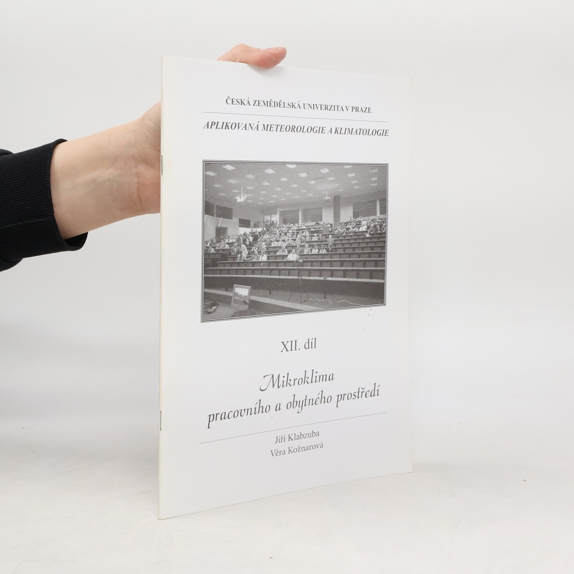 Věra Kožnarová Aplikovaná meteorologie a klimatologie. XII. díl, Mikroklima pracovního a obytného prostředí