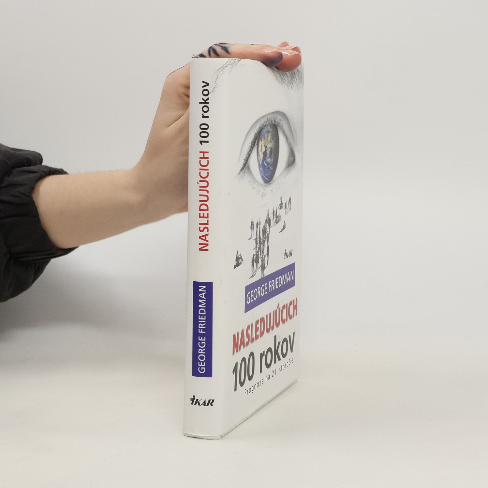 George Friedman Nasledujúcich 100 rokov