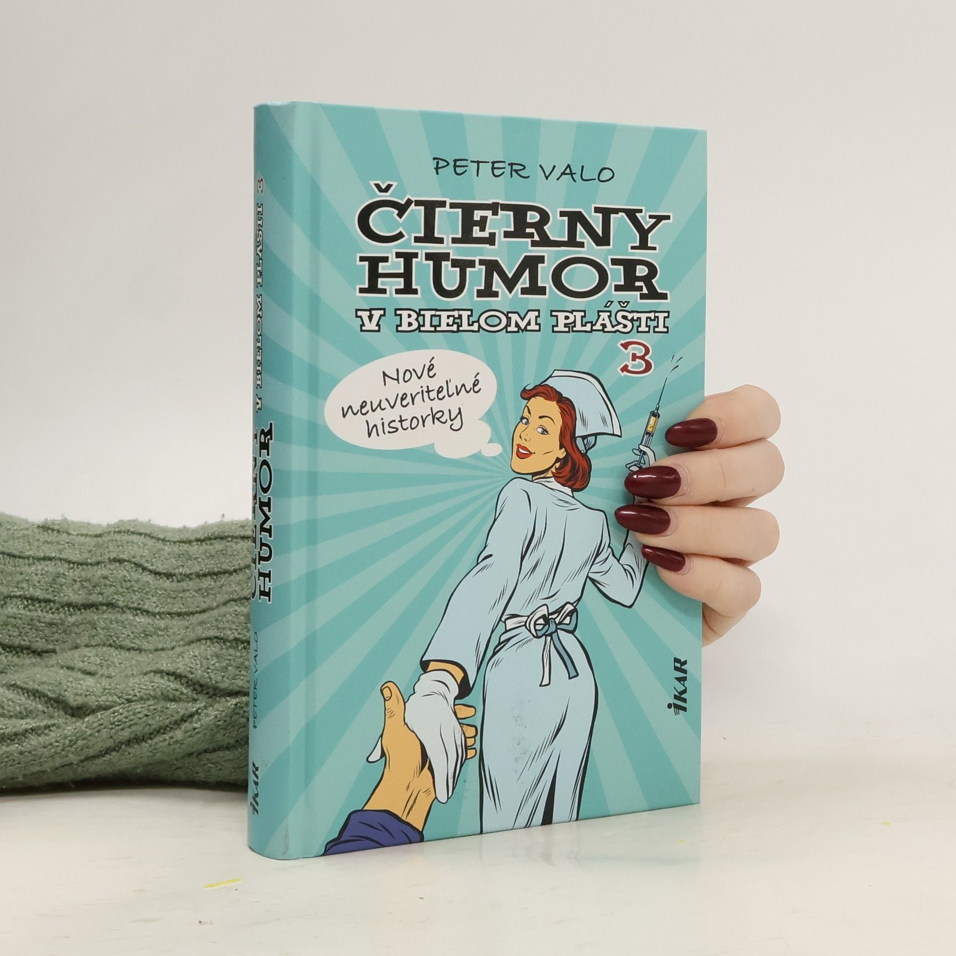 Čierny humor v bielom plášti 3: Nové neuveriteľné historky