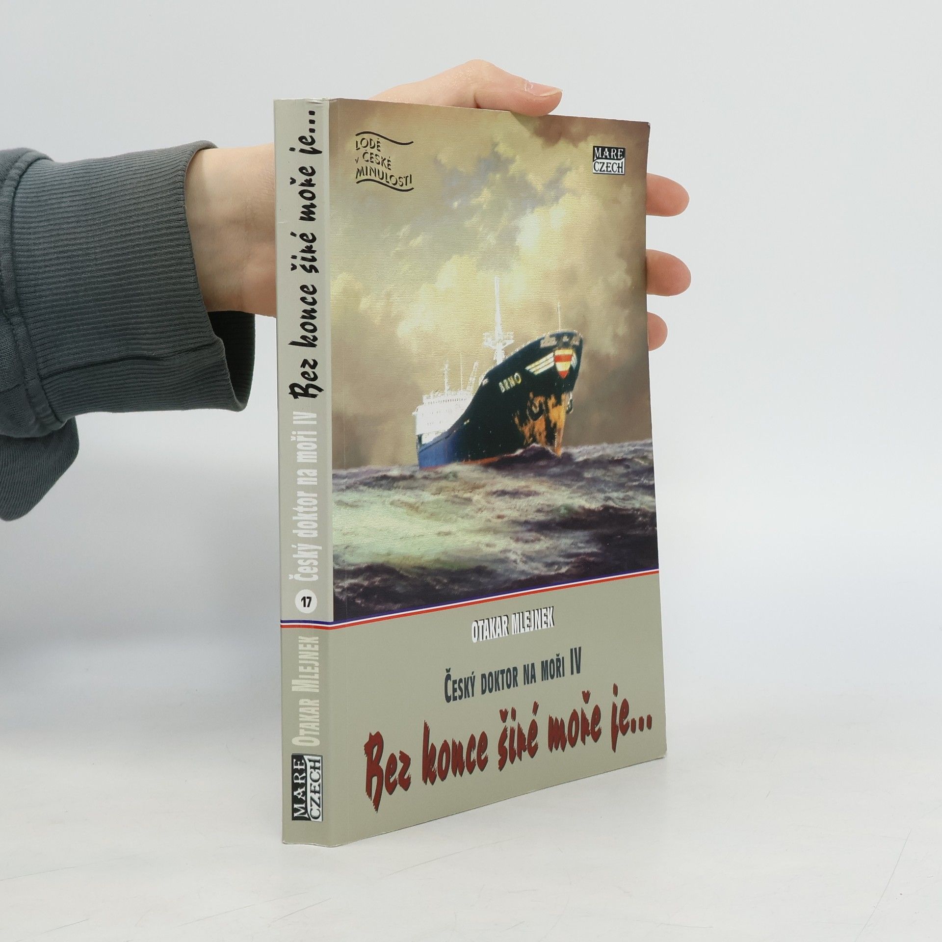 Bez konce širé moře je...:Český doktor na moři IV: